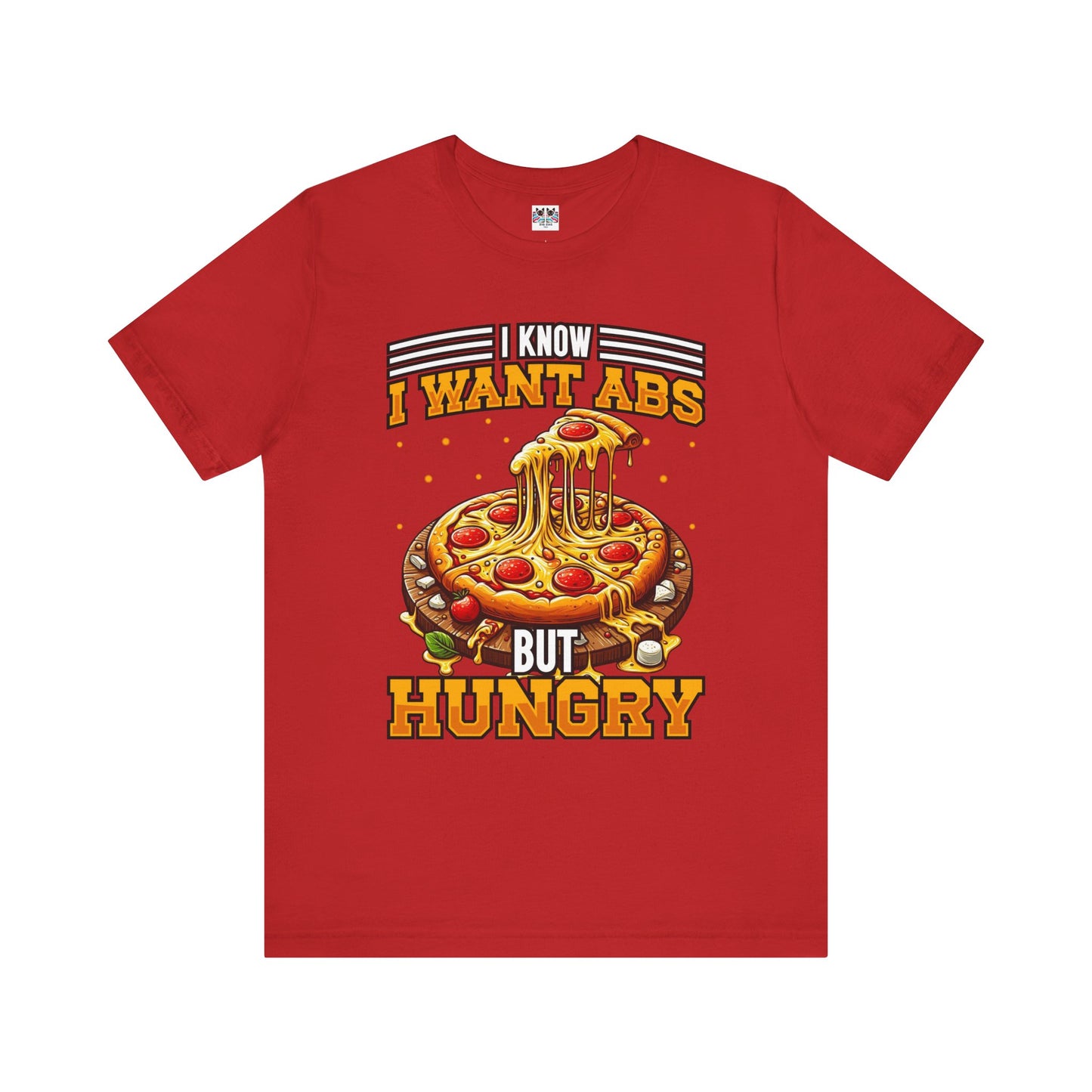 I Know I Want Abs But Hungry Funny Gym Foodie T-Shirt