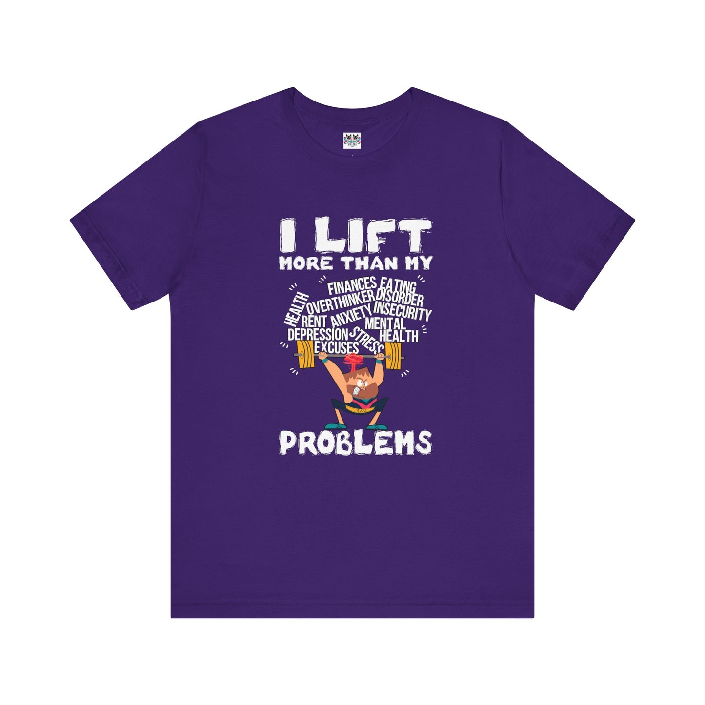 I Lift More Than My Problems Funny Gym T-Shirt
