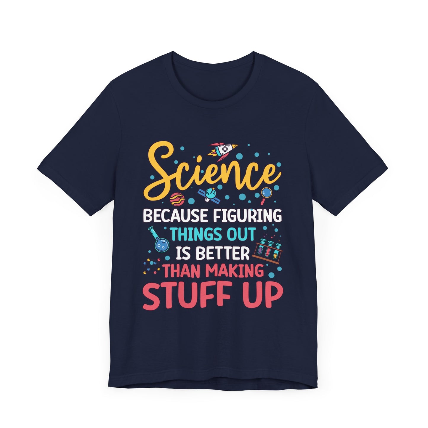Science Humor T-Shirt – Figuring Things Out Science Graphic Tee