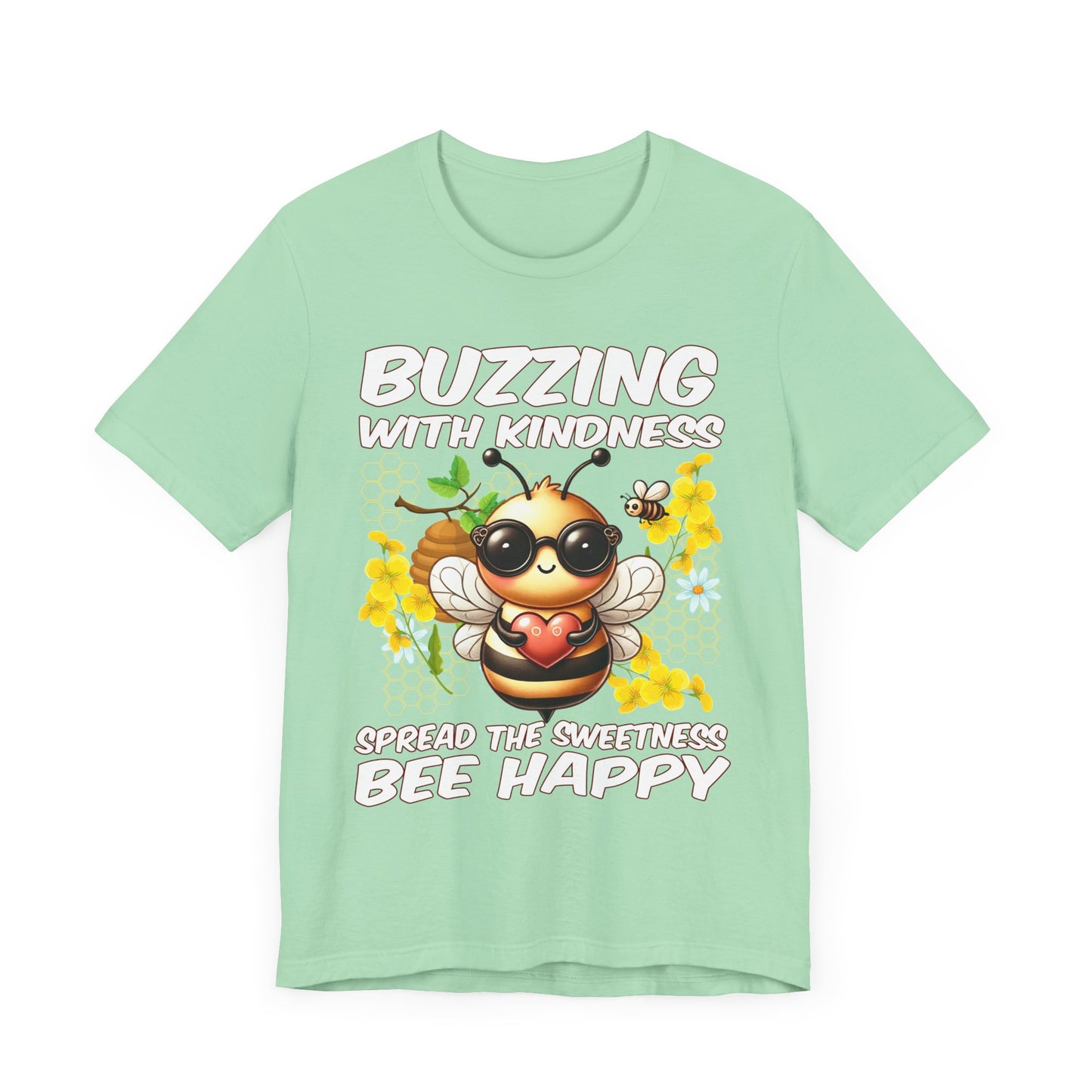 Buzzing with Kindness, Spread the Sweetness, Be Happy | Large Bee & Flowers Graphic T-Shirt
