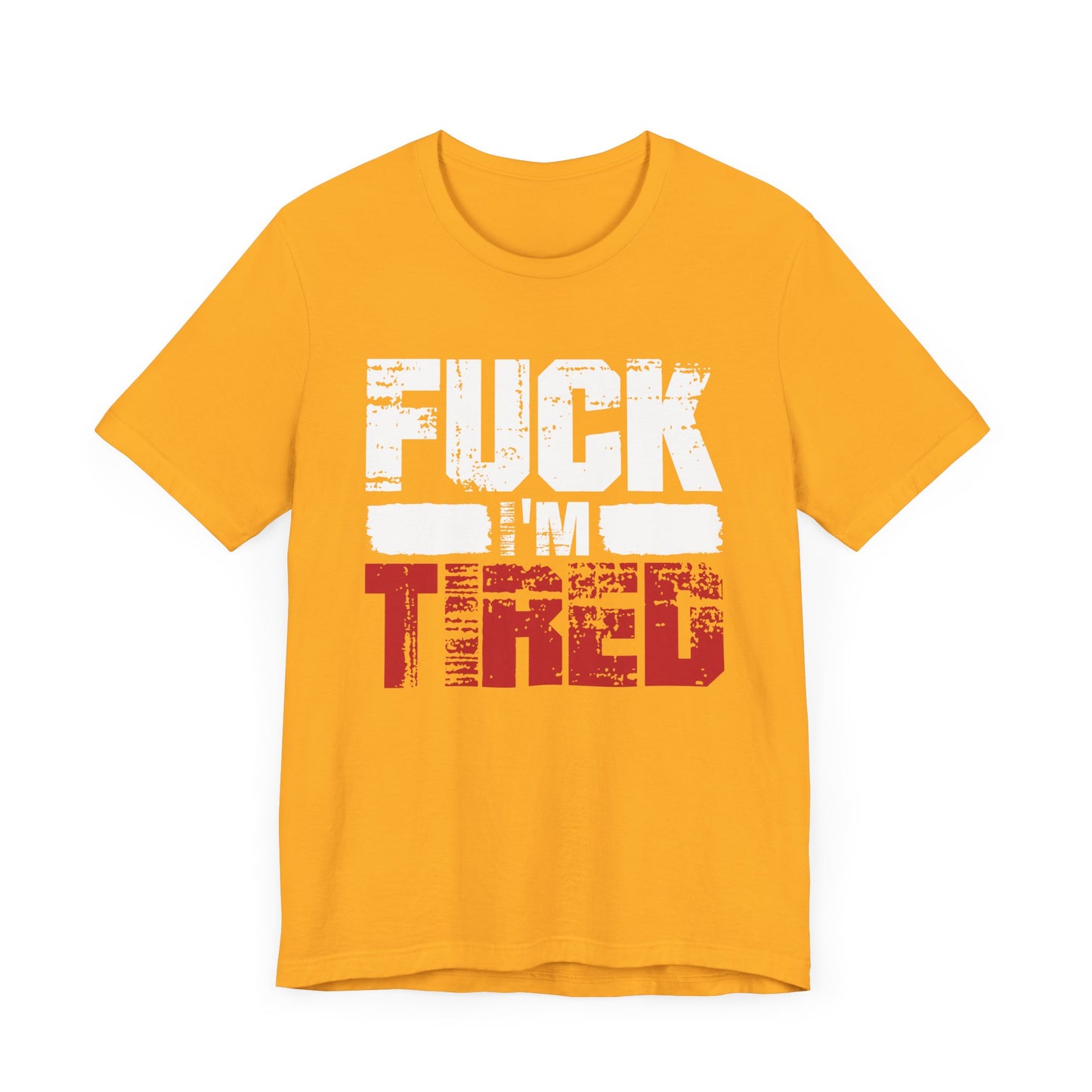 Fuck I'm Tired Shirt, Funny Exhausted Gym Tee, Slang FIT Workout T Shirt, Relatable Fitness Humor Apparel, Sarcastic Gym Mood Top