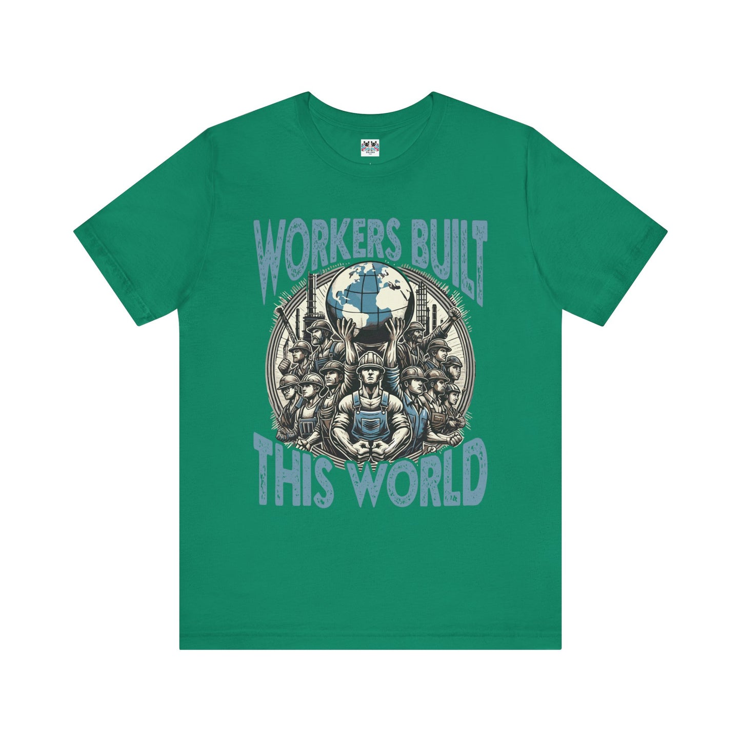 Workers Built This World Labor Power Respect Graphic Industrial T-Shirt