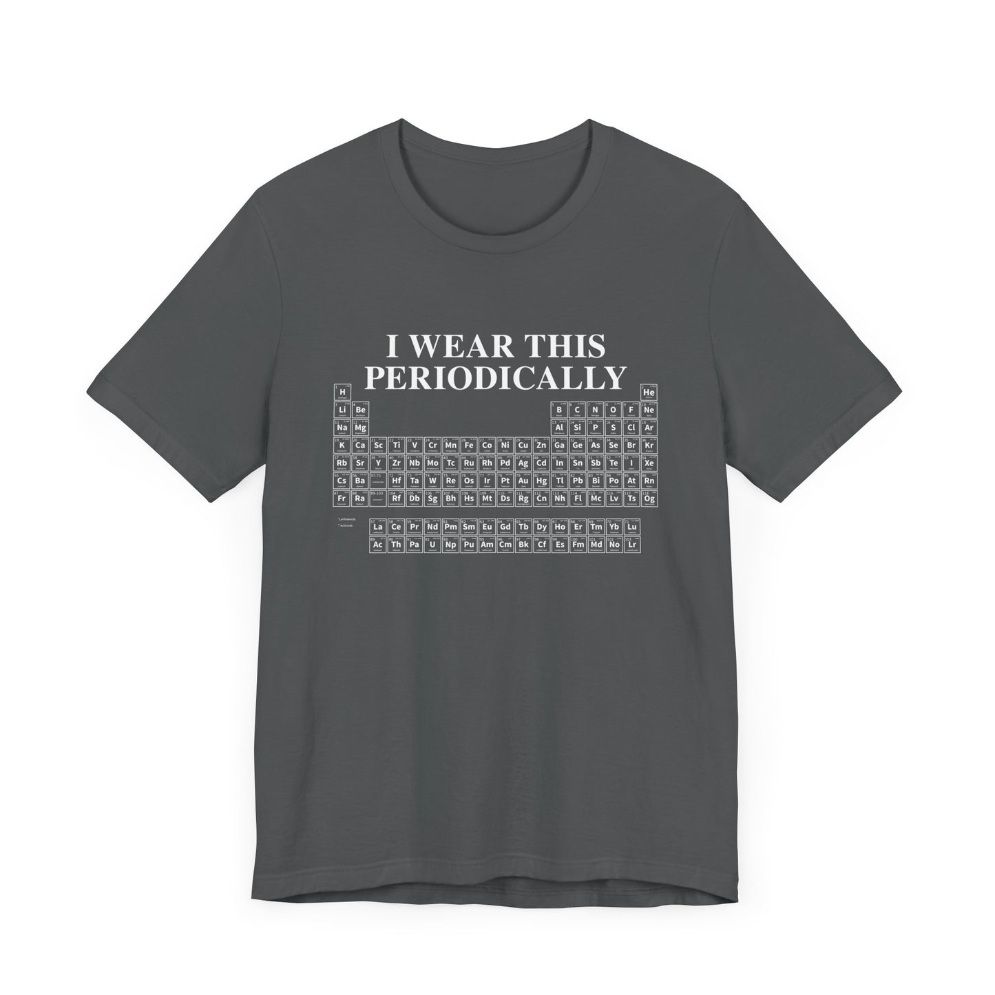 Chemistry Humor T-Shirt – I Wear This Periodically Graphic Tee