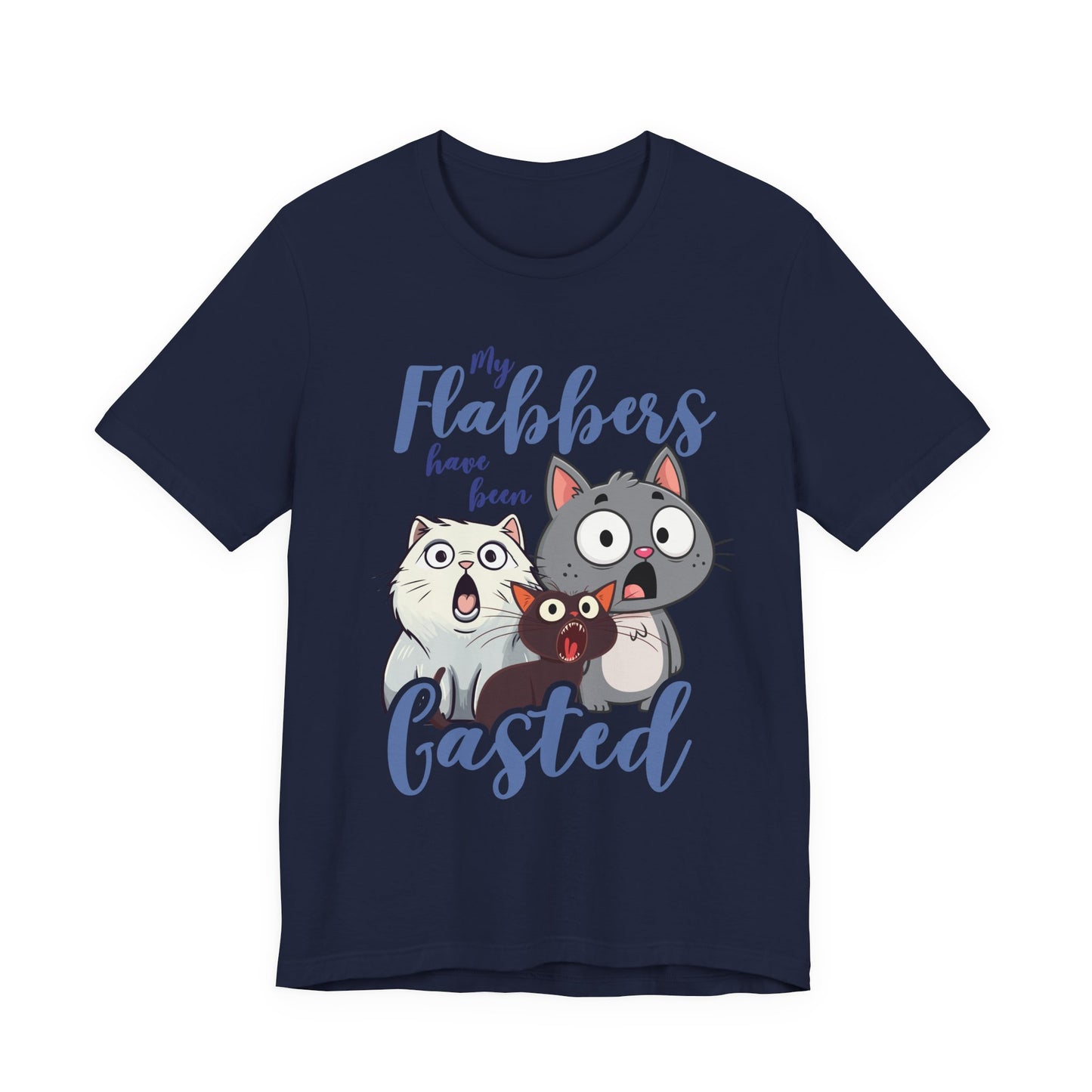 My Flabbers Have Been Gasted T-Shirt – Surprised Cats Funny Graphic