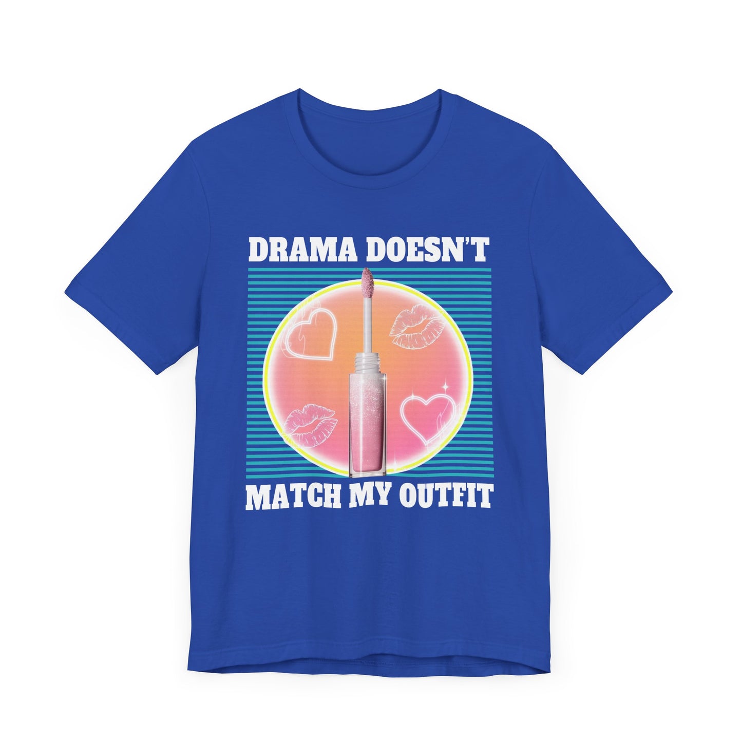 Drama Doesn’t Match My Outfit | Lip Gloss & Lips Print T-Shirt
