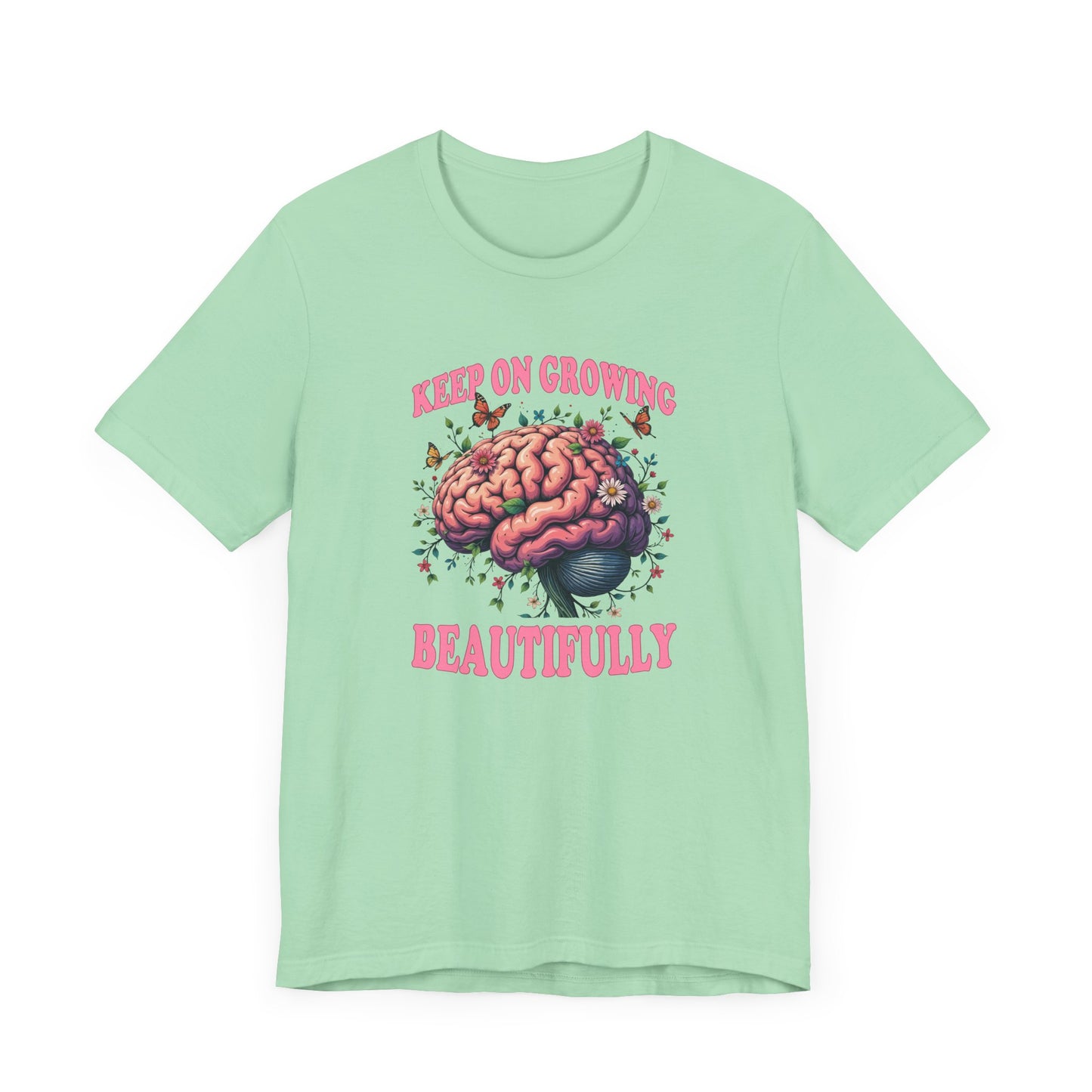 Keep on Growing Beautifully – Brain with Flowers, Plants & Butterflies Graphic T-Shirt