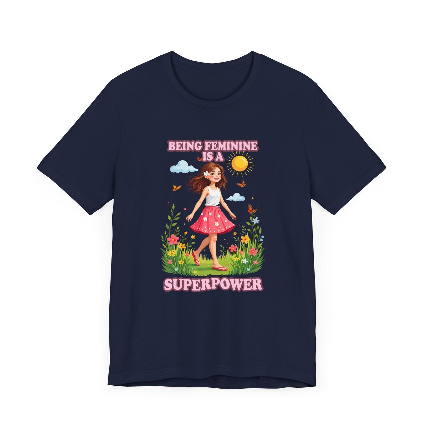 Being Feminine Is a Superpower T-Shirt – Empowering Floral Girl Graphic Tee