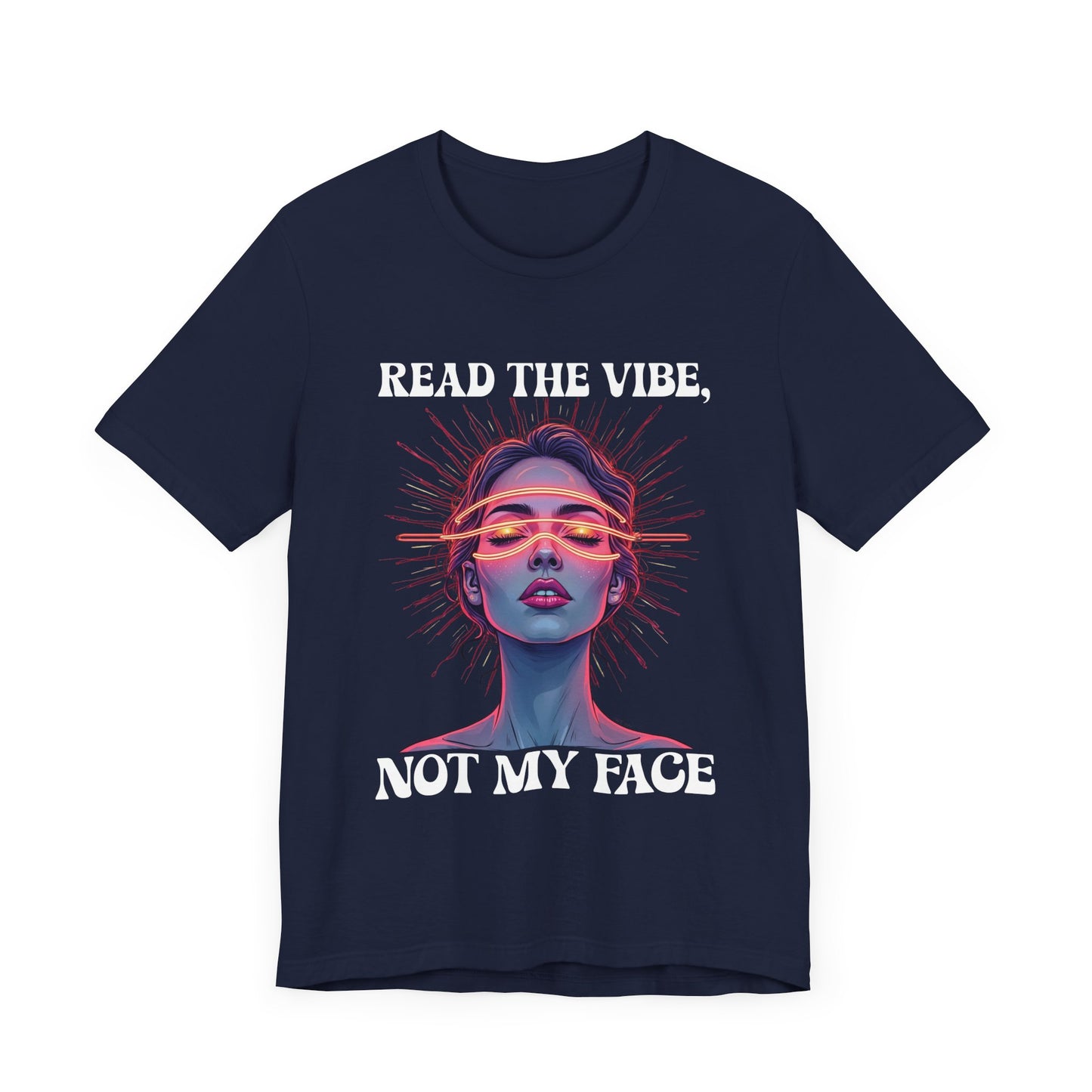 Read the Mind, Not My Face – Inviting to Look Deeper than What’s Visible Graphic T-Shirt