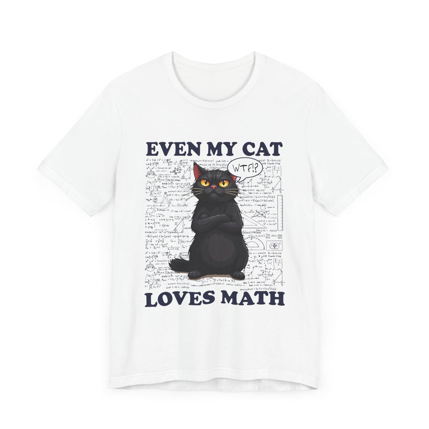 Even My Cat Loves Math T-Shirt – Funny Cat and Math Equations Graphic Tee