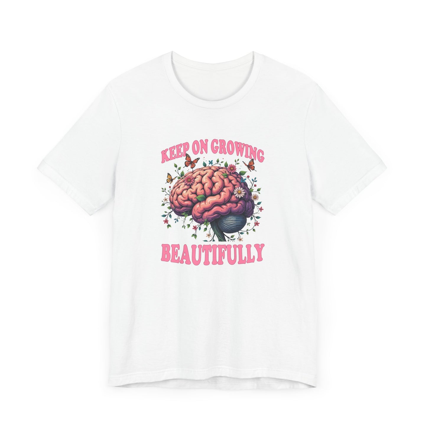Keep on Growing Beautifully – Brain with Flowers, Plants & Butterflies Graphic T-Shirt
