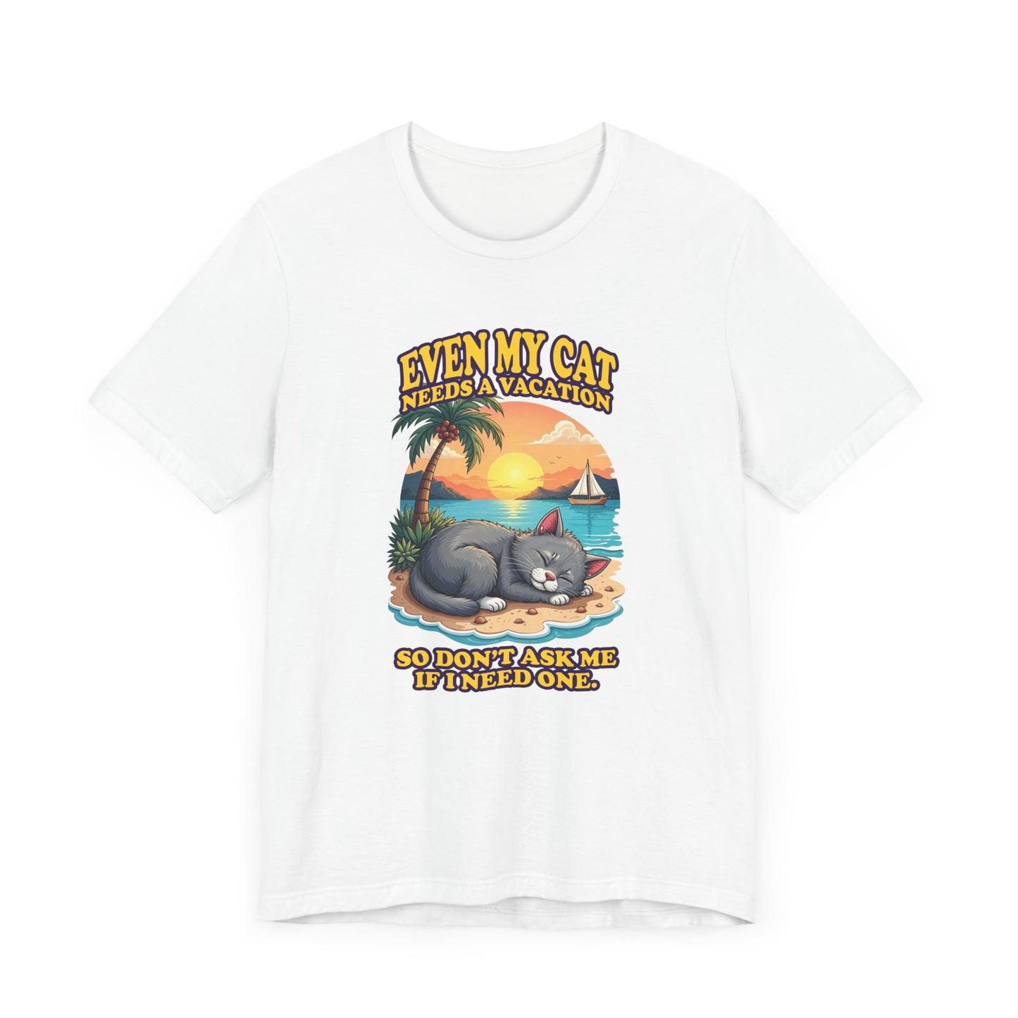 Even My Cat Needs a Vacation T-Shirt – Funny Cat Beach Graphic Tee