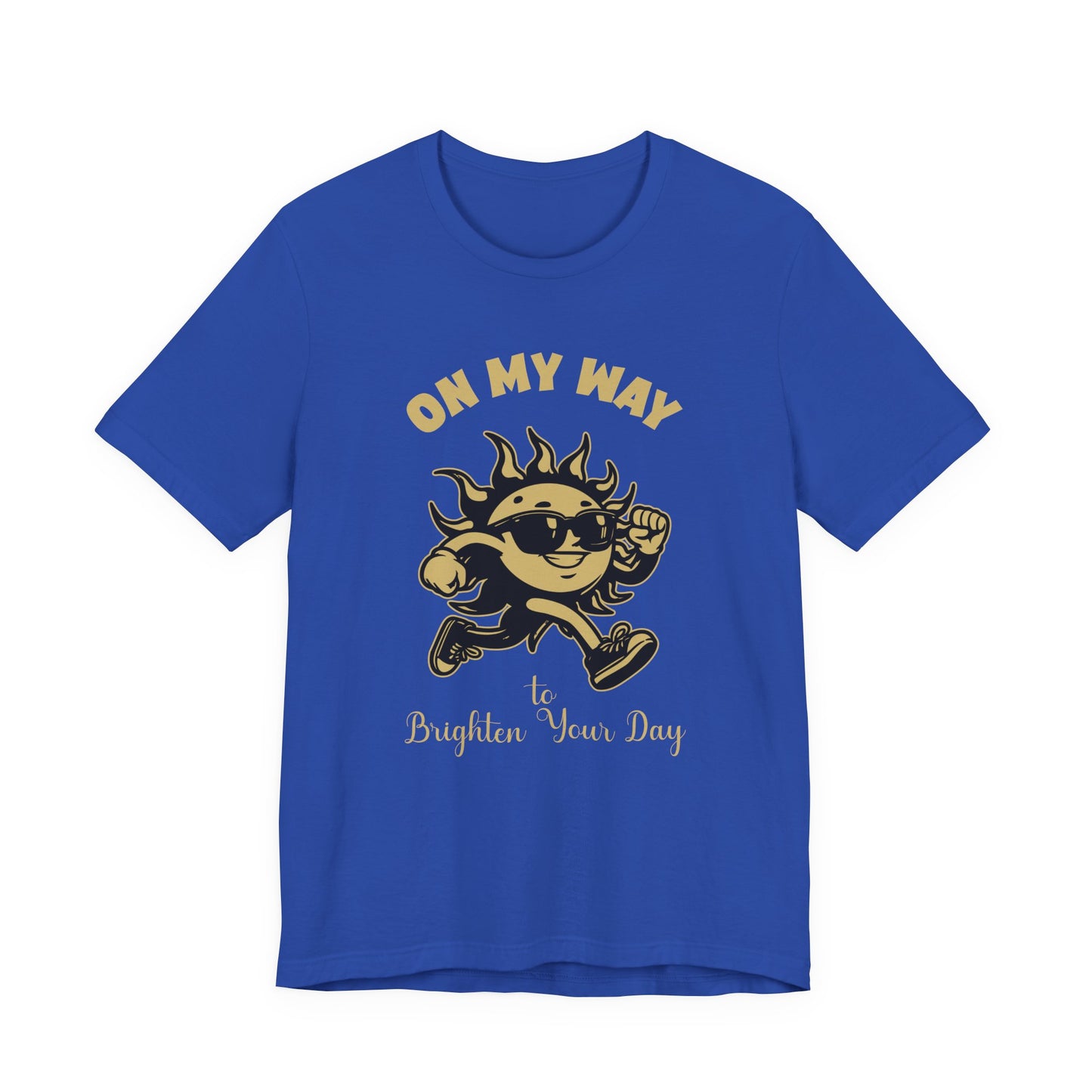 On My Way to Brighten Your Day T-Shirt – Fun Running Sun Graphic Tee