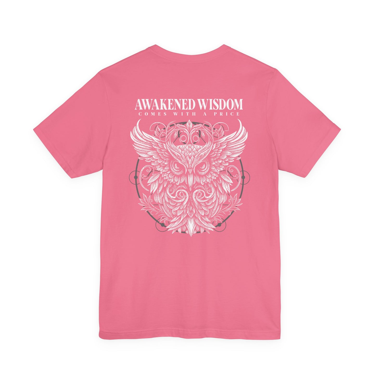 Awakened Wisdom Owl T-Shirt – Comes With a Price