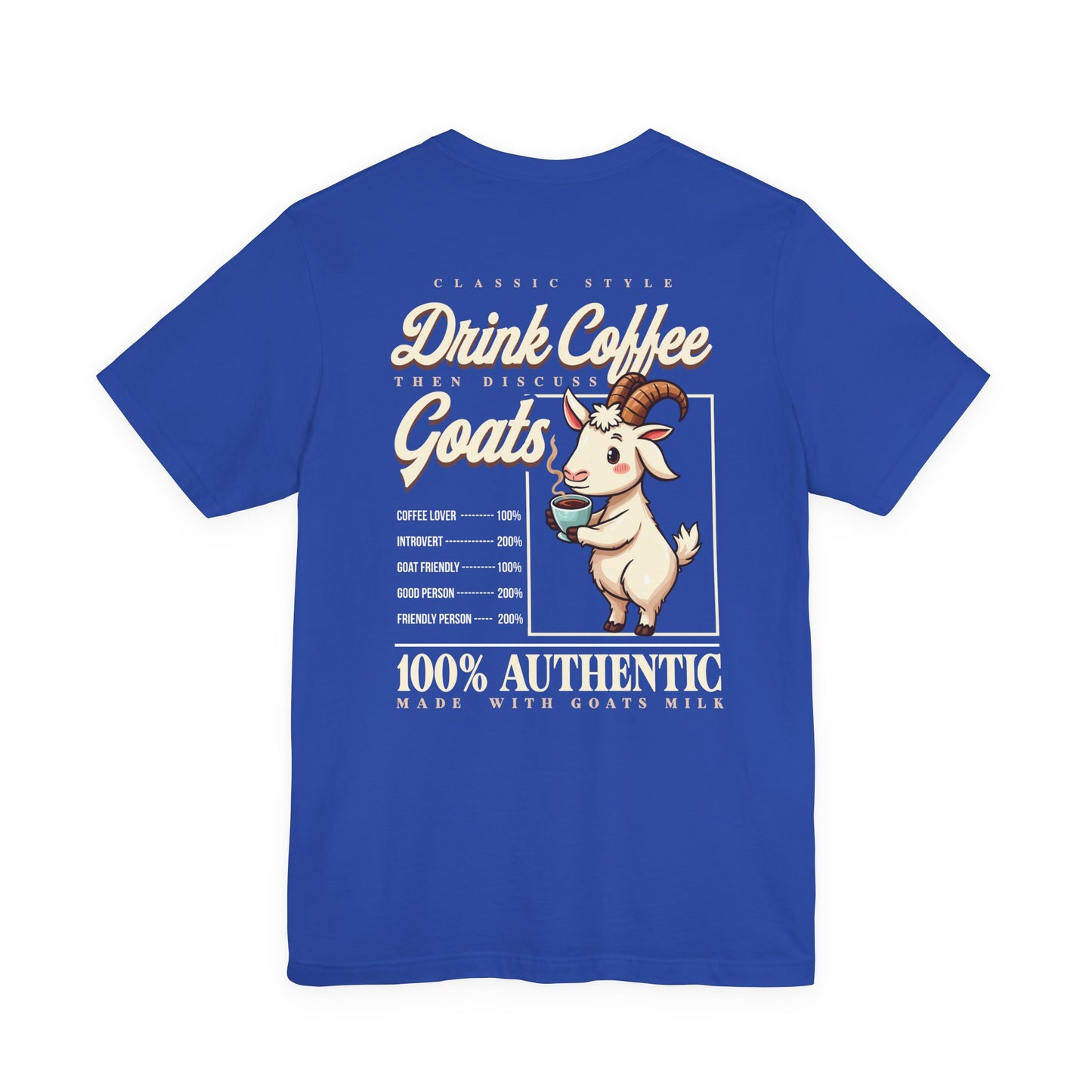 Drink Coffee Then Discuss GOATS Funny Goat Coffee T-Shirt