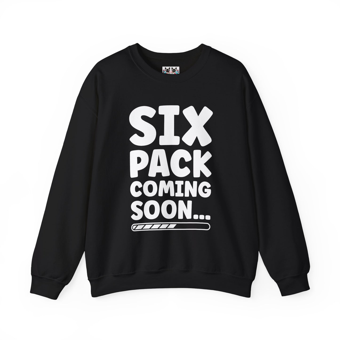Six Pack Coming Soon - Funny Workout Gym Crewneck Sweatshirt