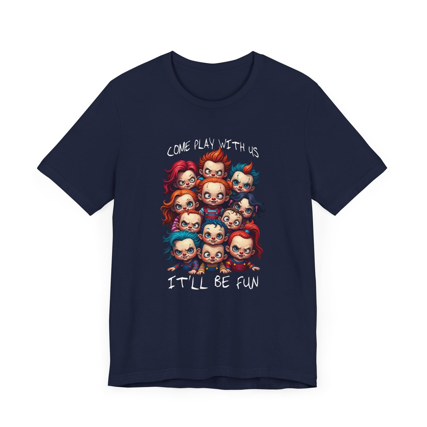 Come Play With Us – Scary Horror Kids Dolls Group Graphic T-Shirt