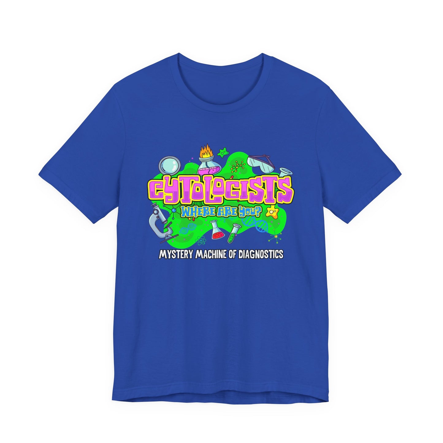 Cytologists Where Are You T-Shirt – Mystery Machine of Diagnostics Science Lab Design