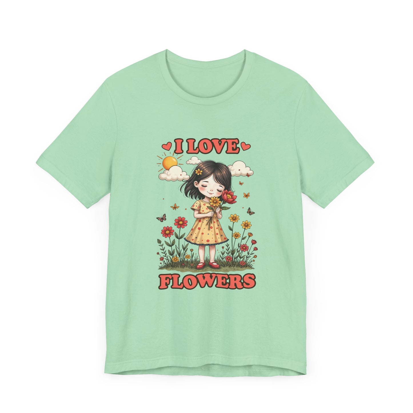 I Love Flowers T-Shirt – Cute Girl and Floral Garden Graphic Tee
