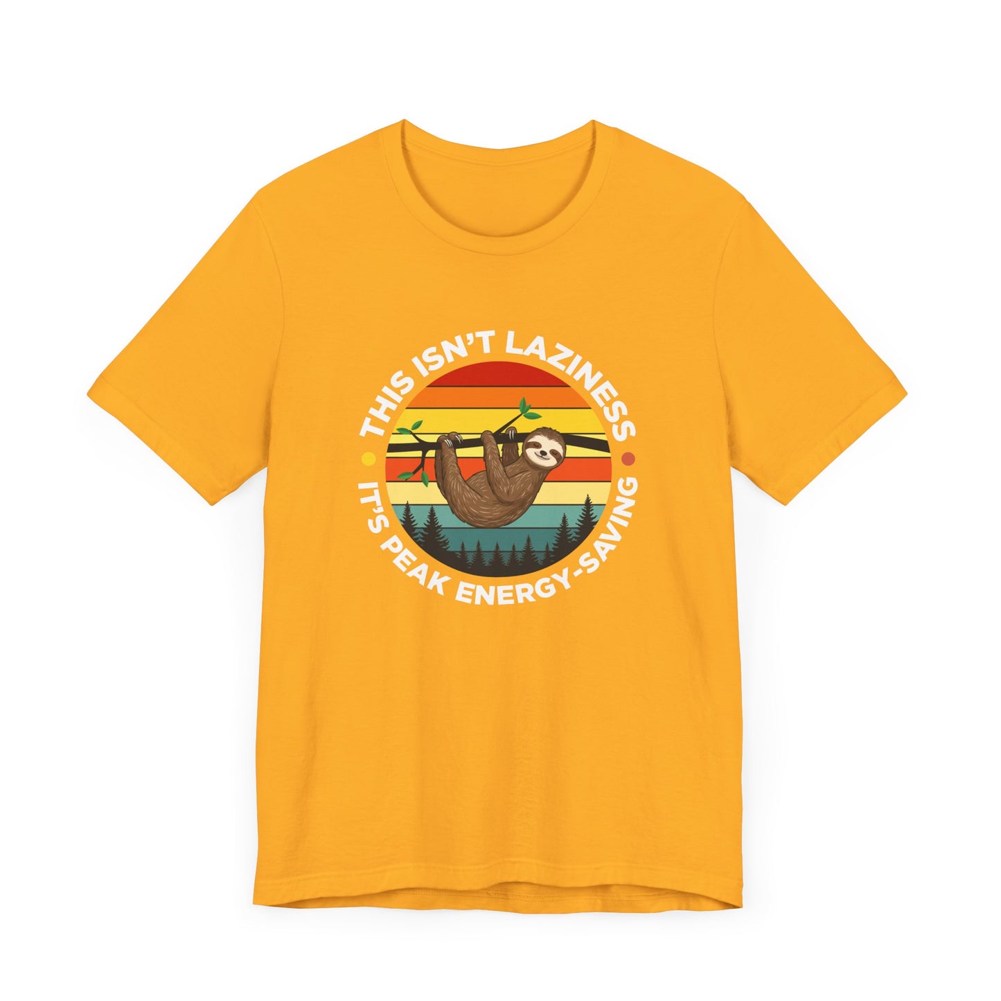 This Isn’t Laziness It’s Peak Efficiency Tee, Sloth Energy Saving Mode Shirt, Funny Nap Quote Top, Chill Vibes Graphic Gift