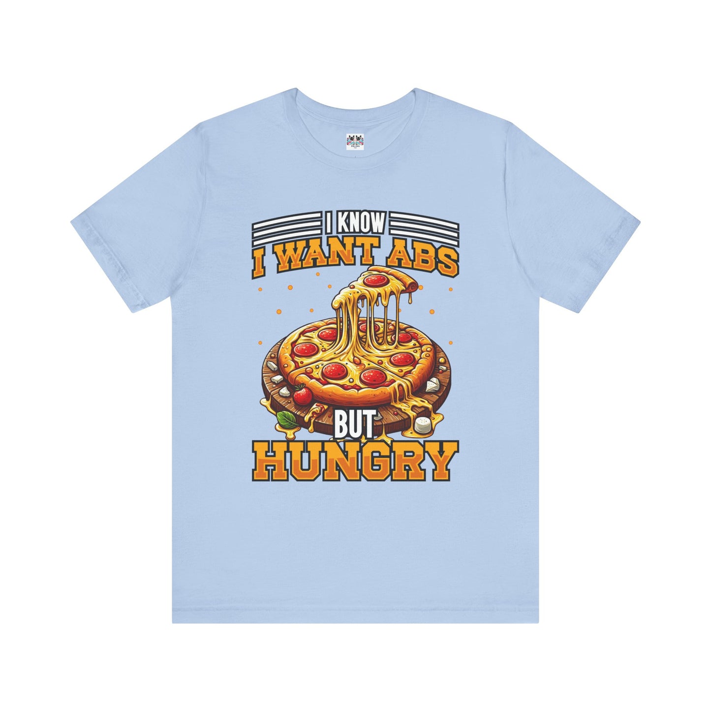 I Know I Want Abs But Hungry Funny Gym Foodie T-Shirt