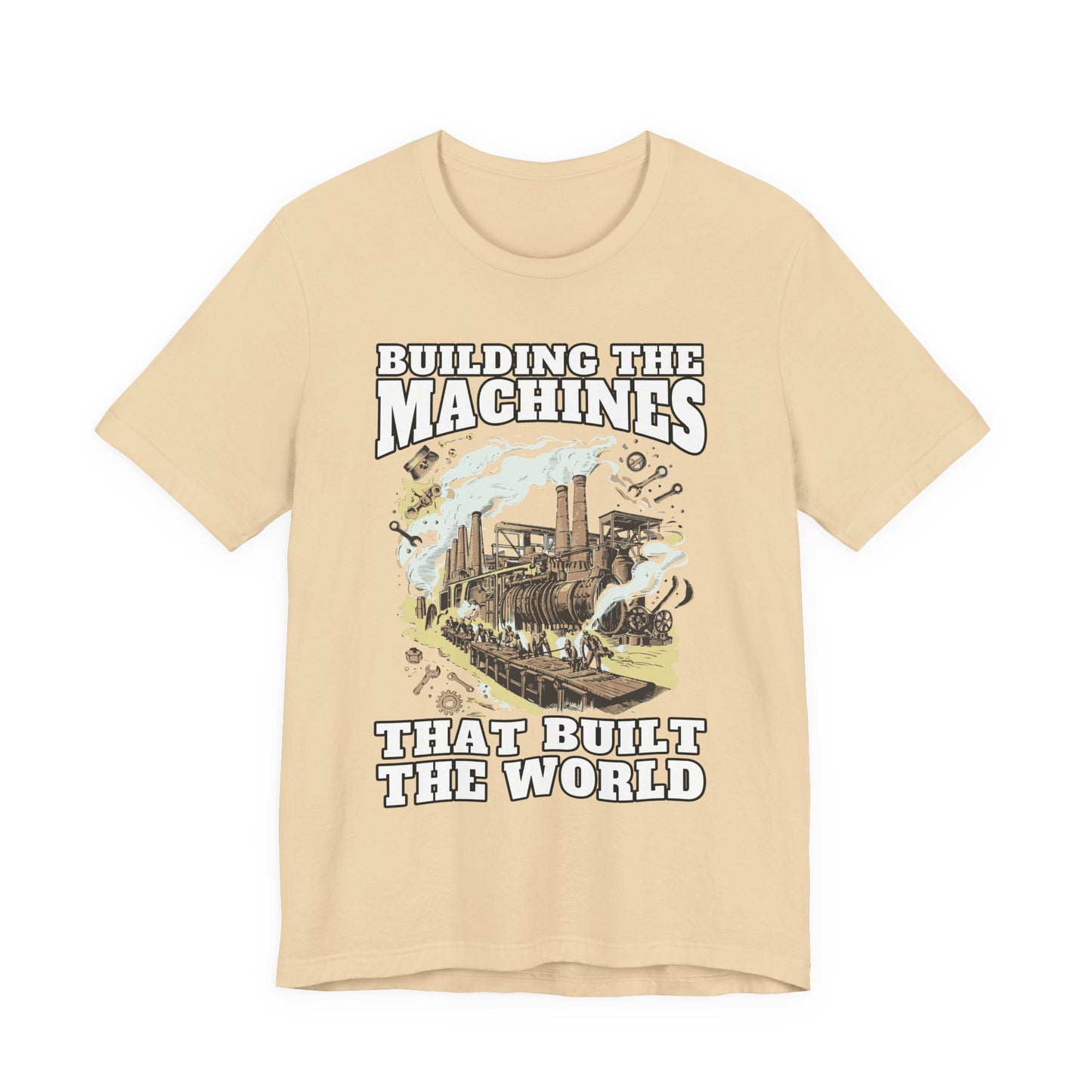Building the Machines that Built the World Tshirt – Steam Engine, Tools, and Workers Graphic