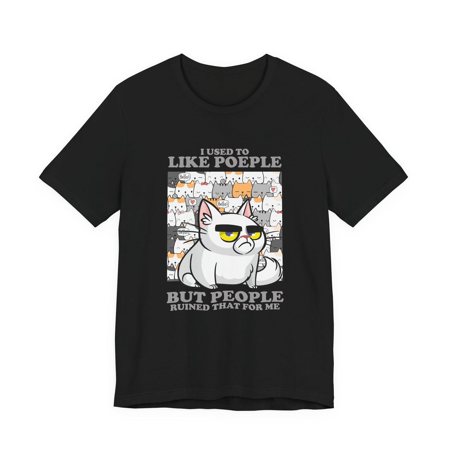 I Used To Like People But People Ruined That For Me T-Shirt – Moody Cat and Cats Background Graphic Tee