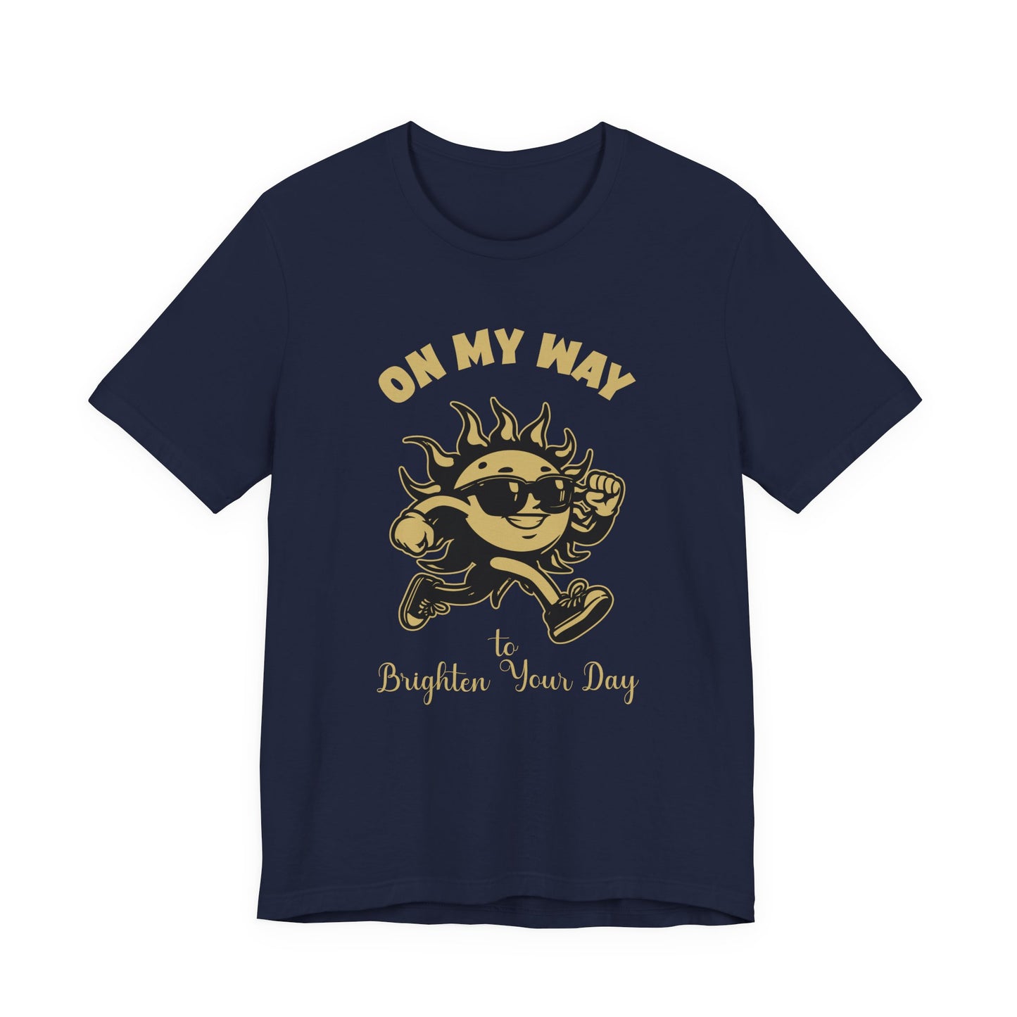 On My Way to Brighten Your Day T-Shirt – Fun Running Sun Graphic Tee