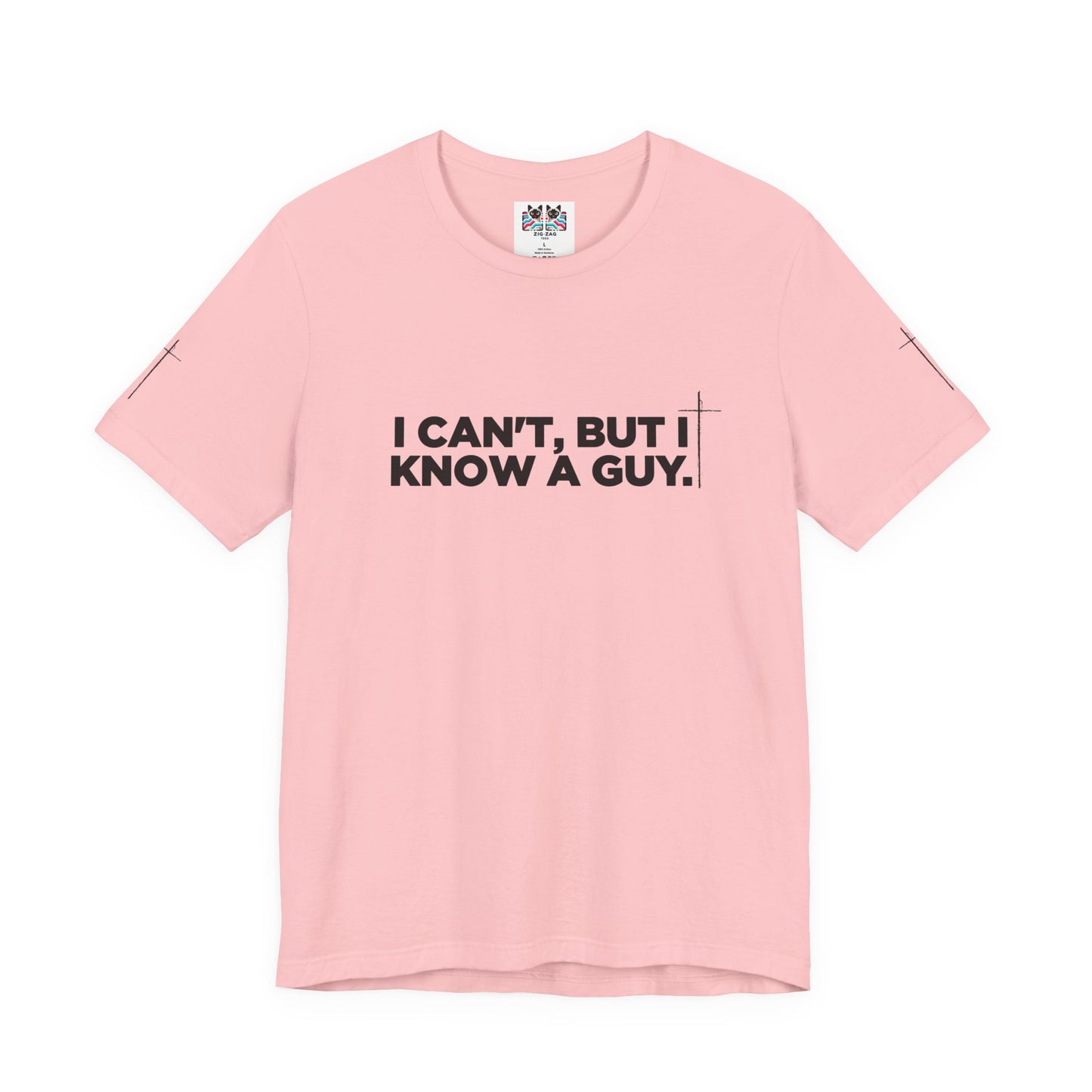 I Can't But I Know a Guy T-Shirt – Christian Faith Jesus Religious Graphic Tee