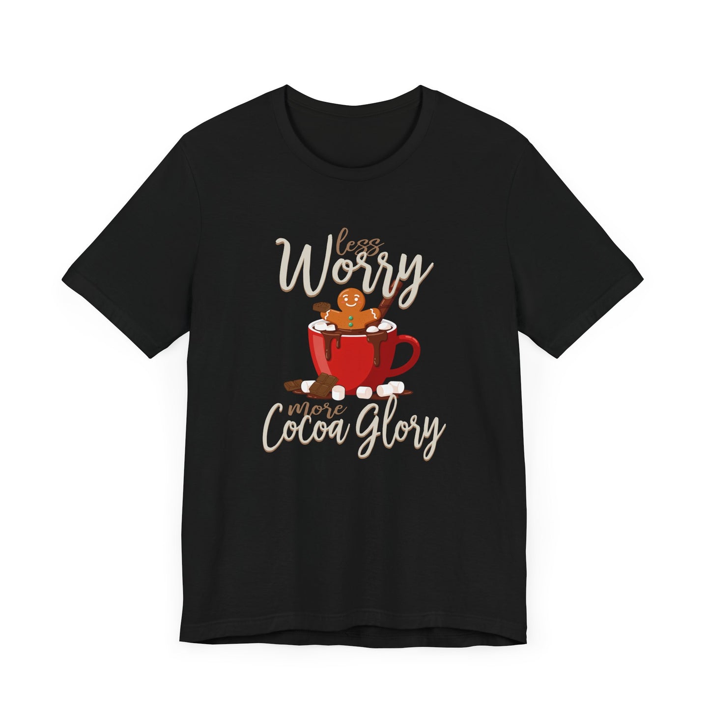 Less Worry More Cocoa Glory Tee, Chocolate Comfort Shirt, Sweet Mood Graphic Tee, Cozy Treat Top, Calm and Cozy Gift