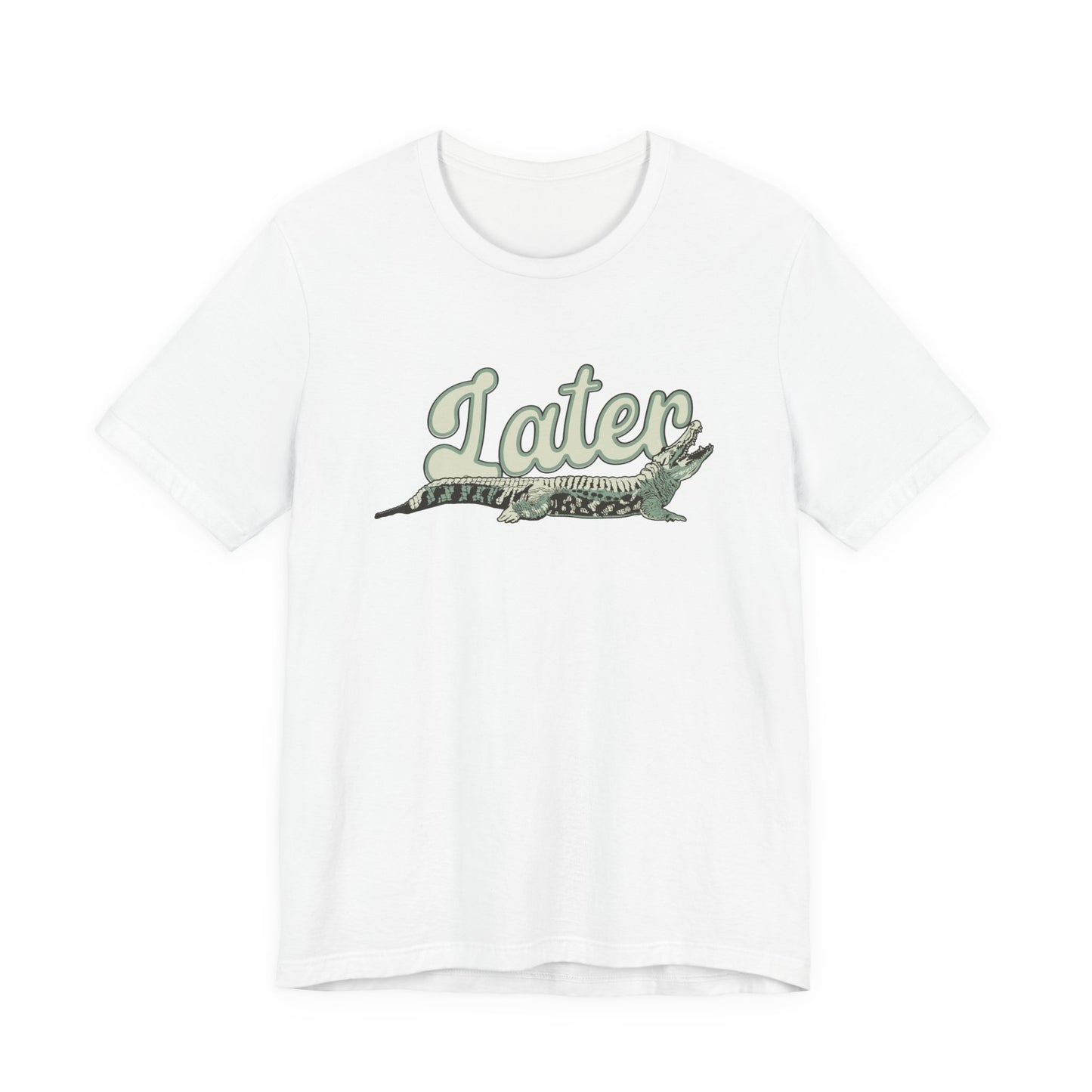 Later Alligator T-Shirt – Casual Funny Alligator Graphic Tee