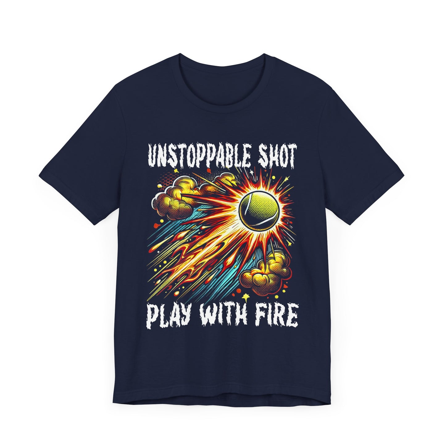 Unstoppable Shot, Play with Fire | Flaming Tennis Ball Graphic T-Shirt