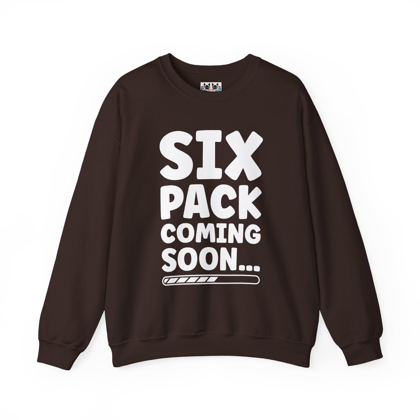 Six Pack Coming Soon - Funny Workout Gym Crewneck Sweatshirt