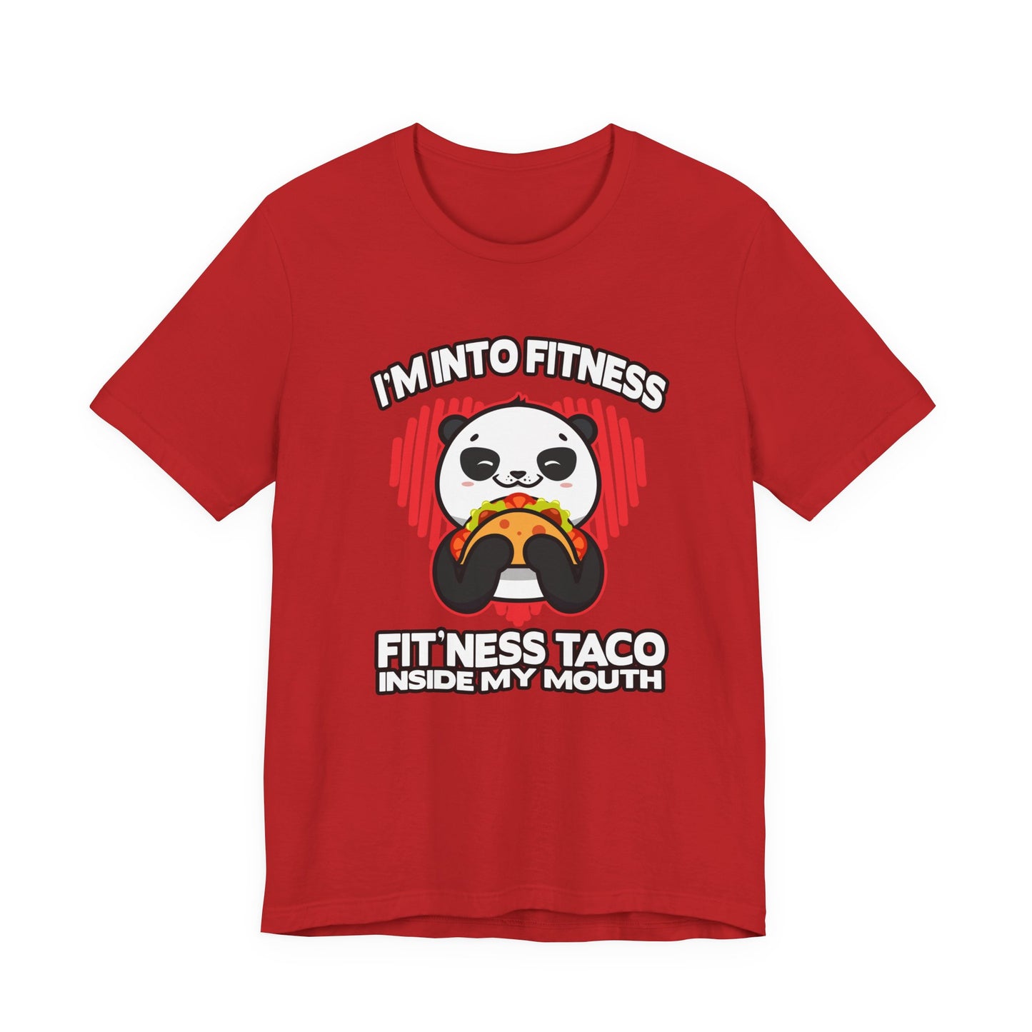 Im In to FitnessTaco Tshirt Panda Eating Large Taco Fitness Humor