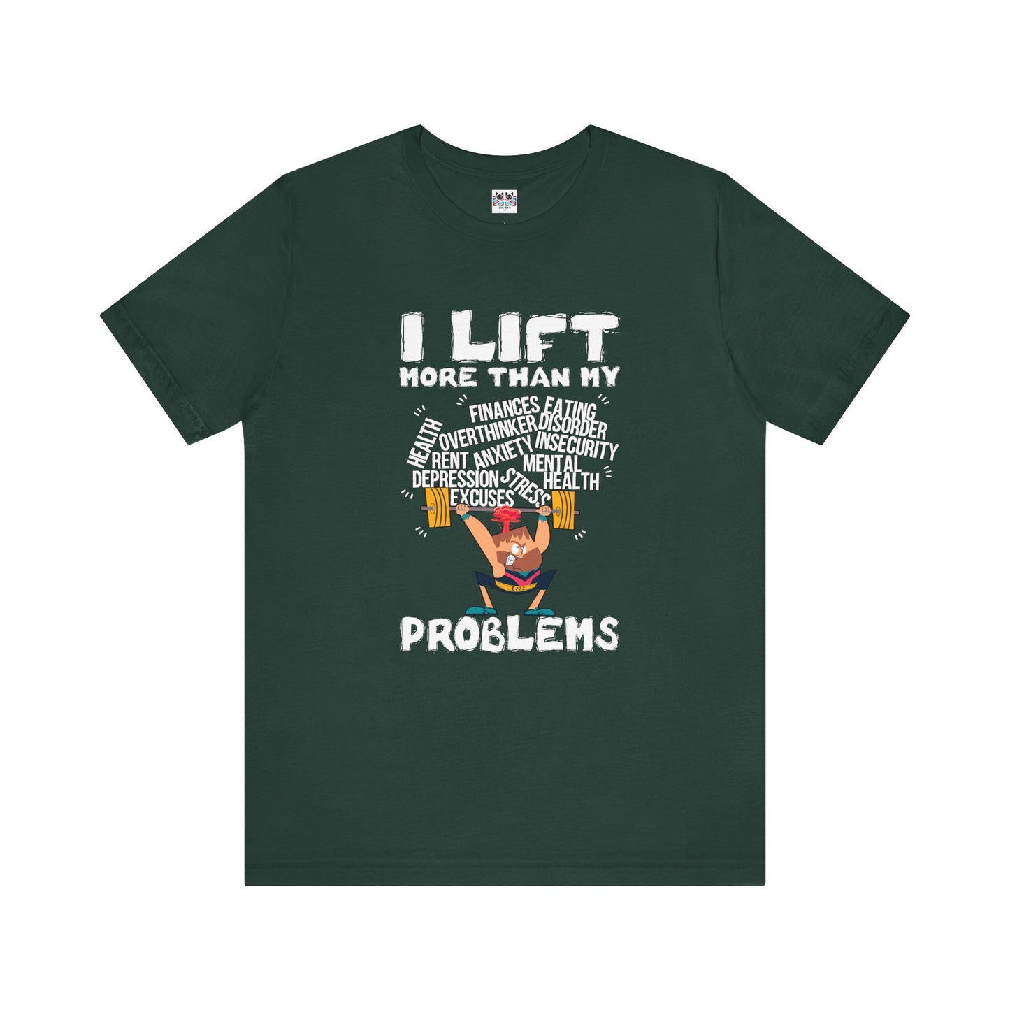I Lift More Than My Problems Funny Gym T-Shirt