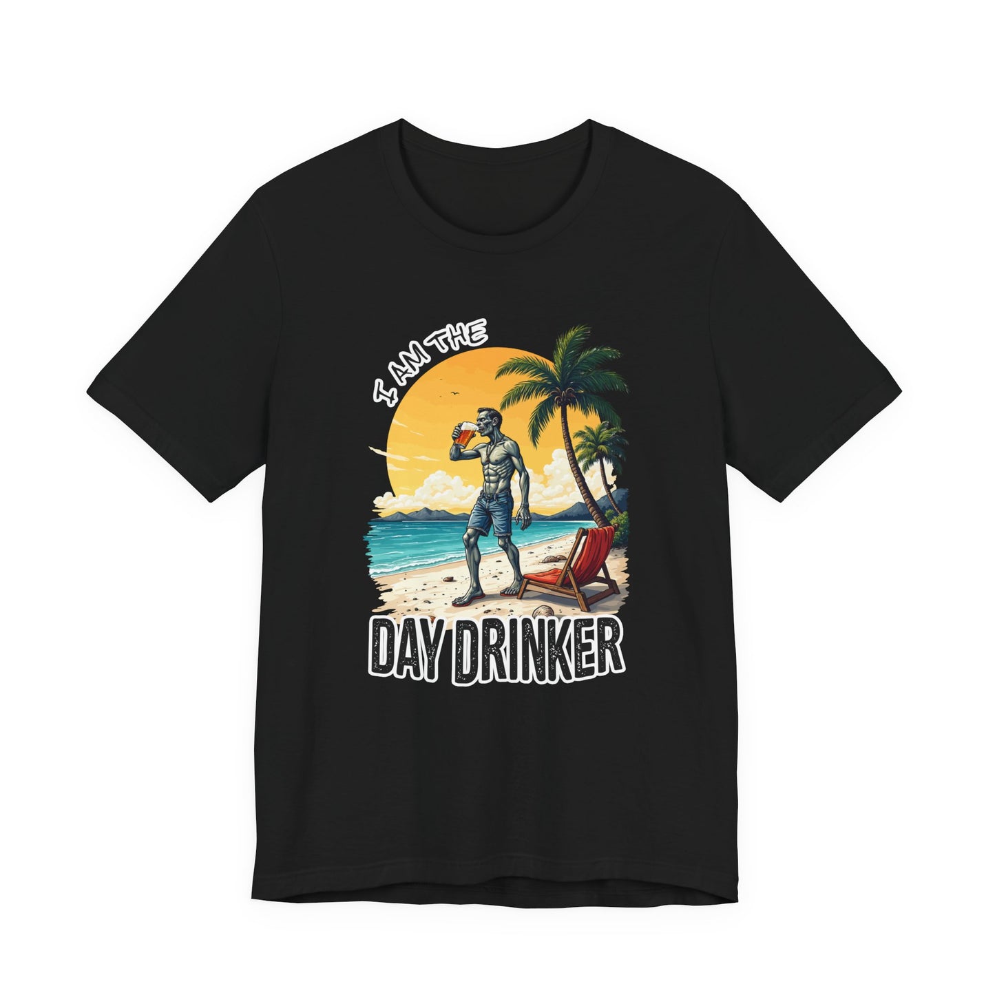 I am the Day Drinker Tshirt Zombie Beach Man with Beer, Shorts, Flip Flop & Reclining Chair