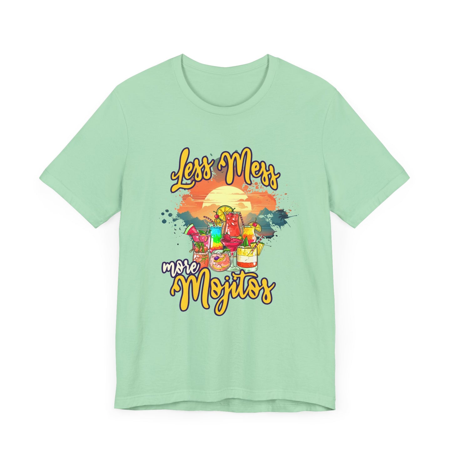 Less Mess More Mojitos Tee, Cocktail Humor Shirt, Party Mood Graphic Tee, Summer Chill Top, Funny Drink Gift