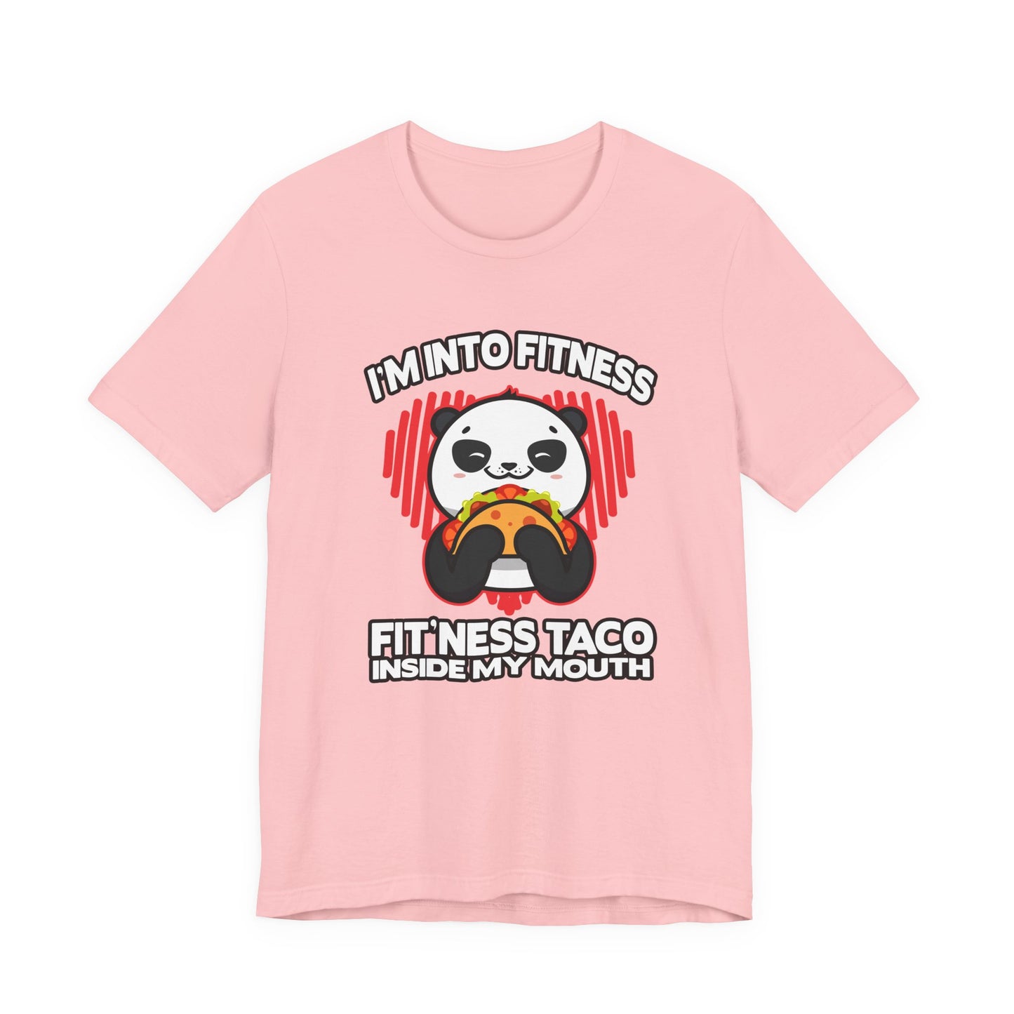 Im In to FitnessTaco Tshirt Panda Eating Large Taco Fitness Humor