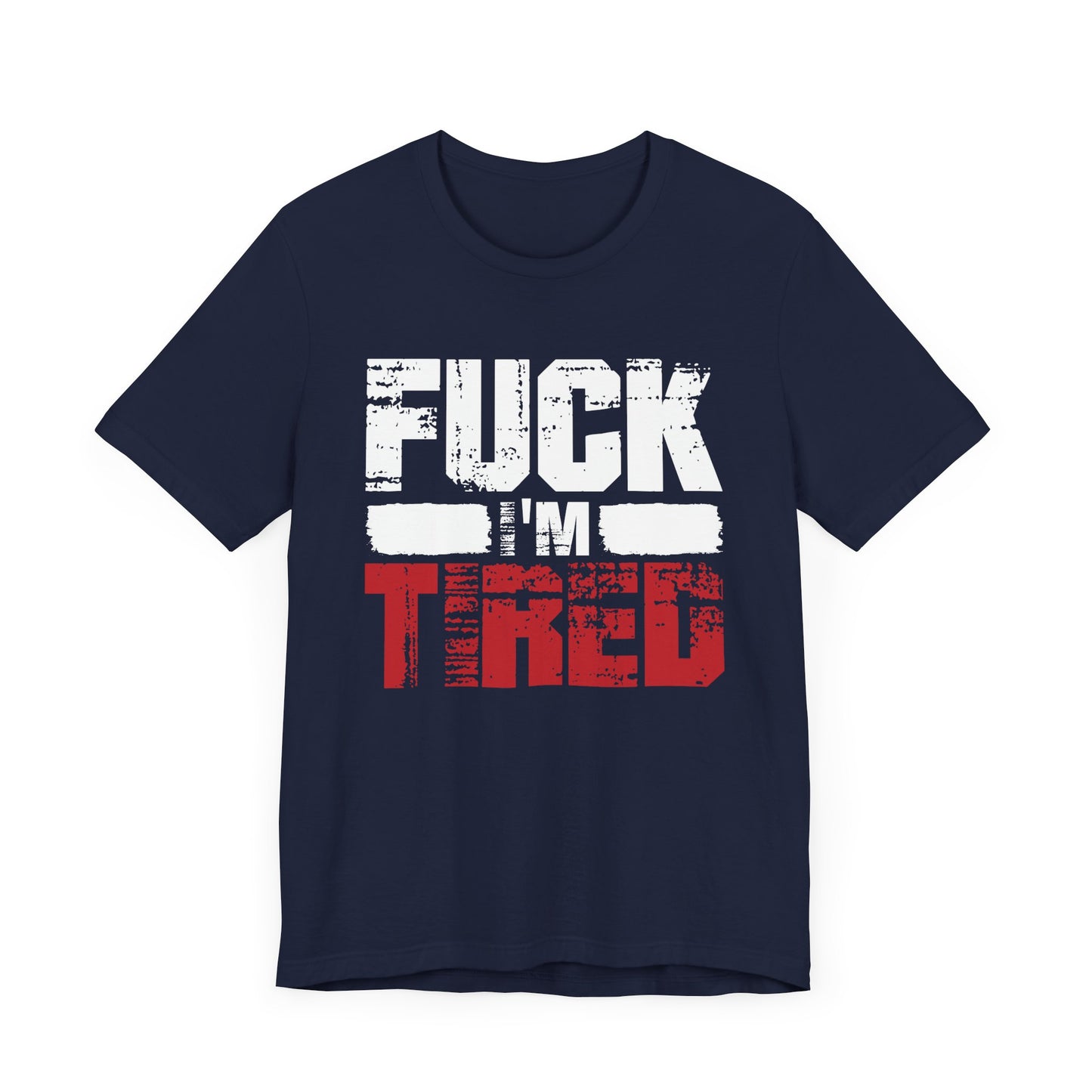 Fuck I'm Tired Shirt, Funny Exhausted Gym Tee, Slang FIT Workout T Shirt, Relatable Fitness Humor Apparel, Sarcastic Gym Mood Top
