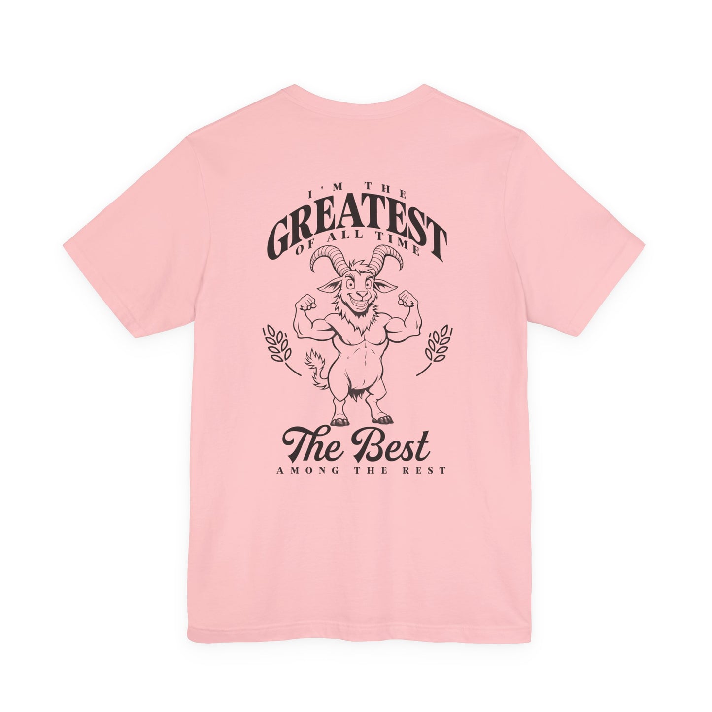 I'm the GREATEST of All Time Strong Goat Bodybuilder T-Shirt