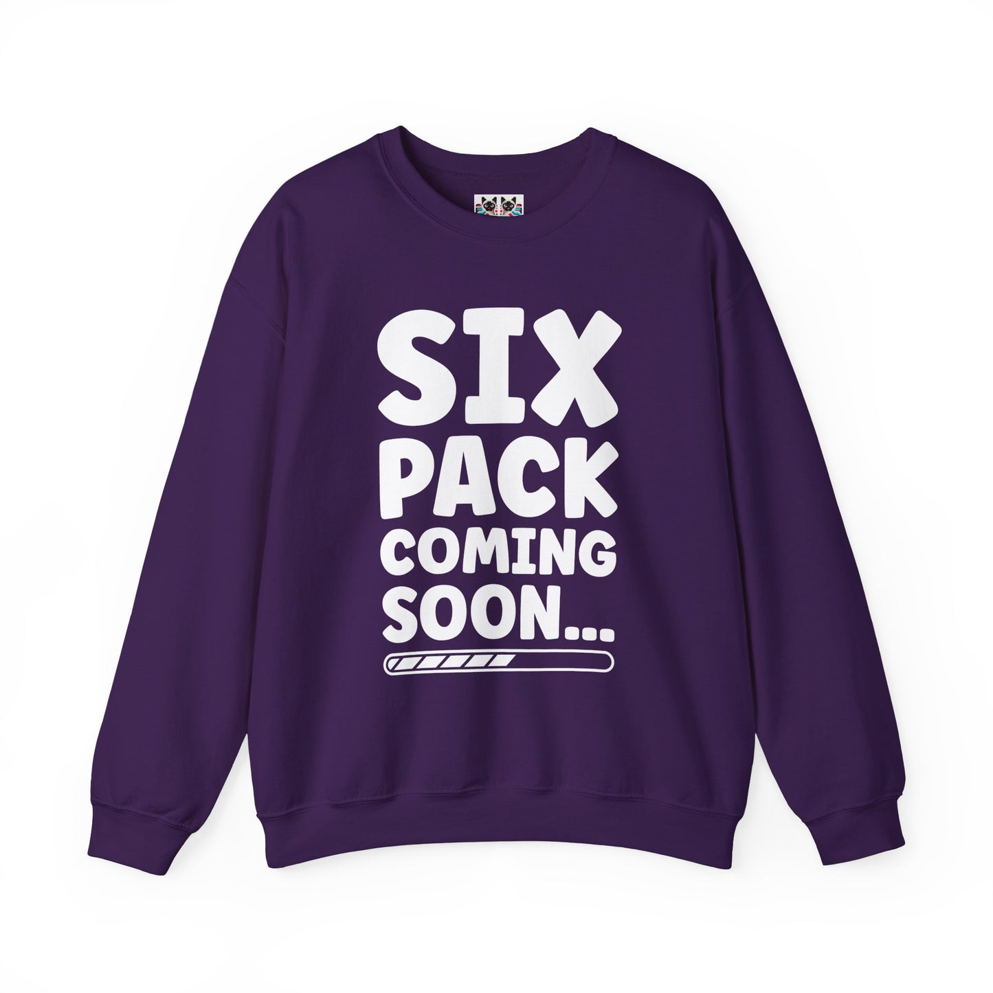 Six Pack Coming Soon - Funny Workout Gym Crewneck Sweatshirt