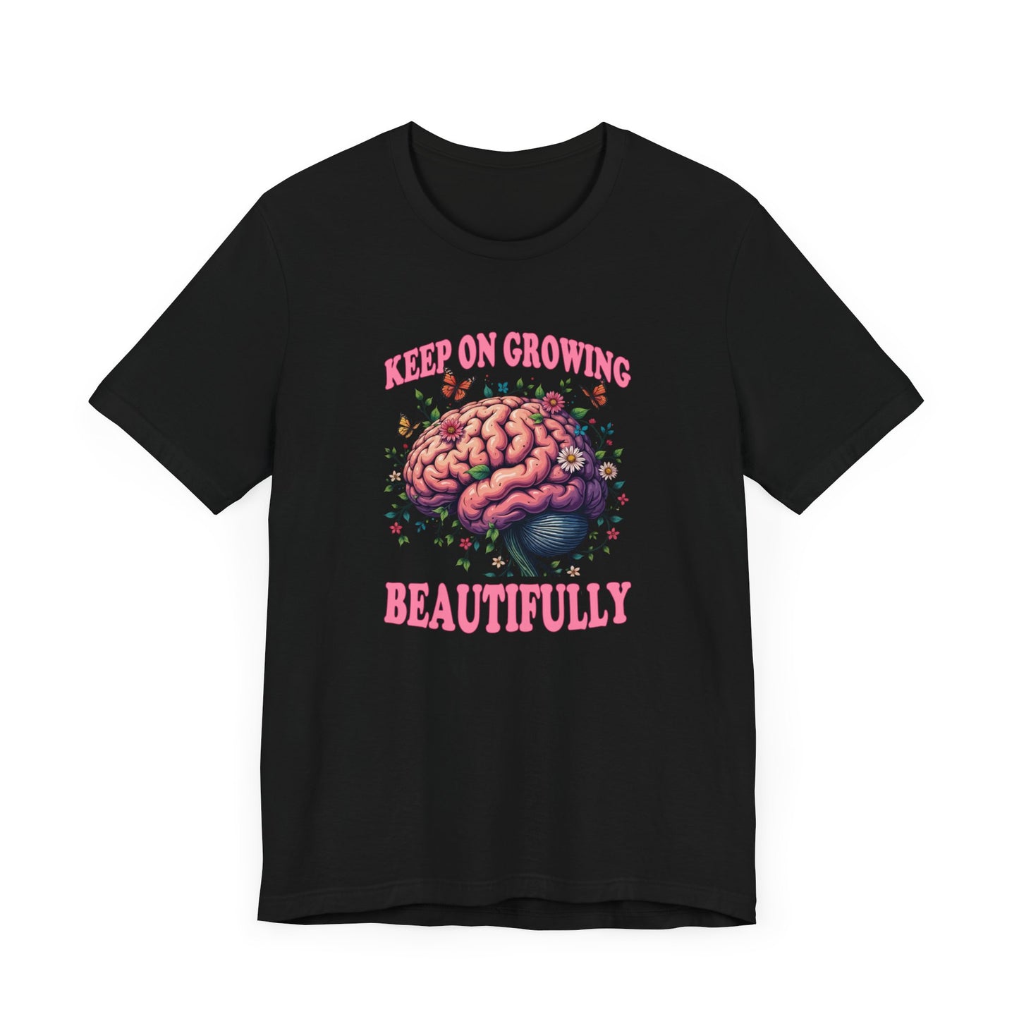 Keep on Growing Beautifully – Brain with Flowers, Plants & Butterflies Graphic T-Shirt