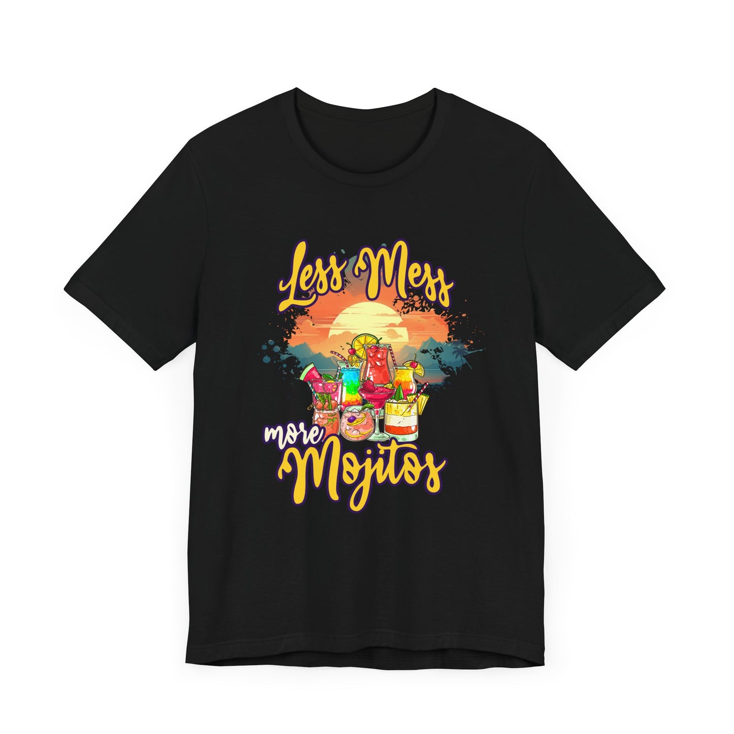 Less Mess More Mojitos Tee, Cocktail Humor Shirt, Party Mood Graphic Tee, Summer Chill Top, Funny Drink Gift
