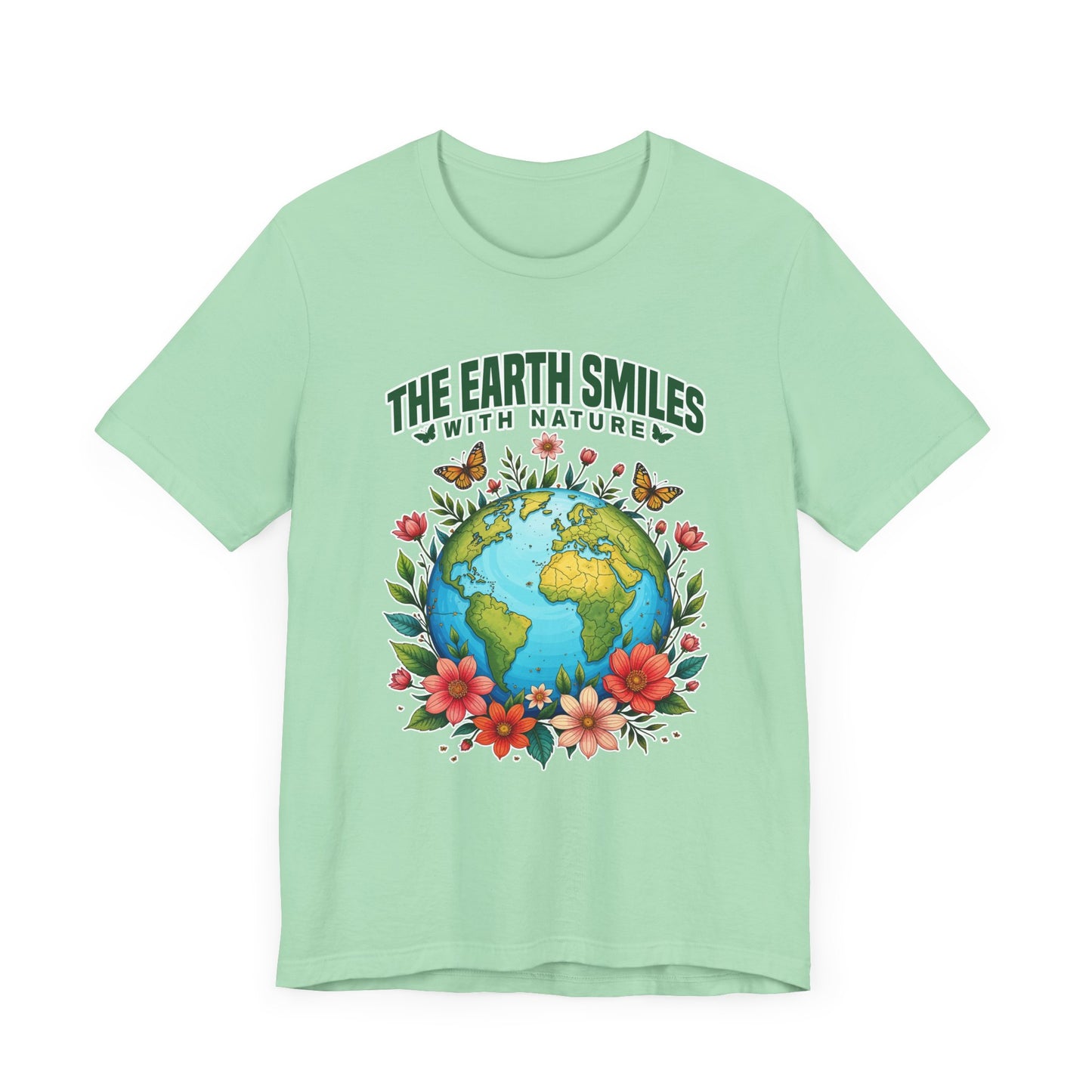 The Earth Smiles In Flowers Shirt, Nature Inspired Floral Tee, Earth Day Garden T Shirt, Botanical Art Apparel, Bloom With Nature Top