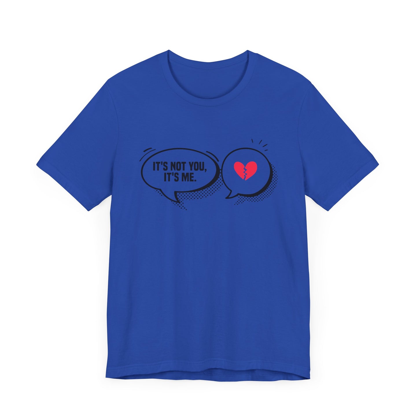 It's Not You, It's Me Official Graphic Statement Tee for Realists, Overthinkers, and Those Who Know How to Bow Out Gracefully