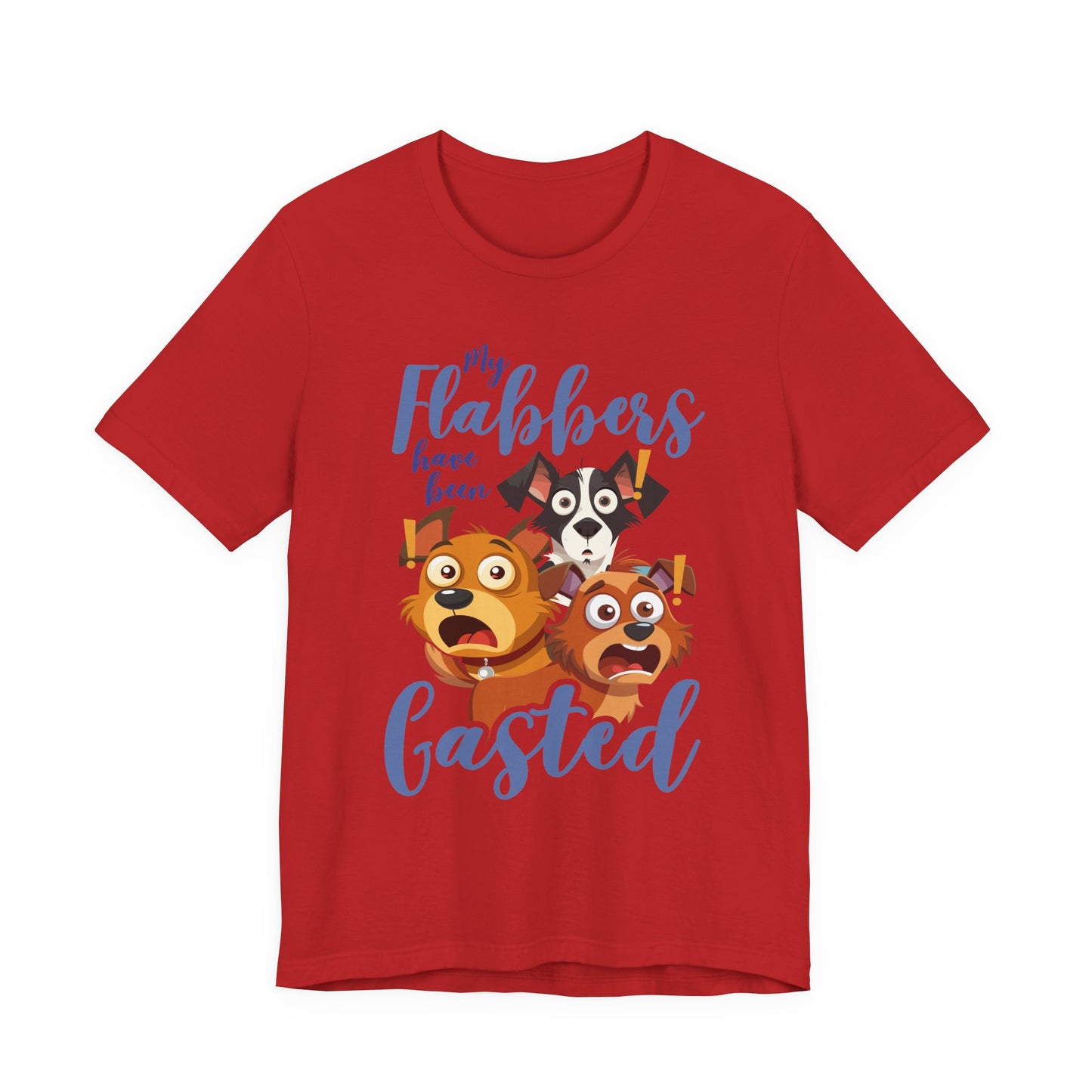 My Flabbers Have Been Gasted T-Shirt – Surprised Dogs Funny Graphic