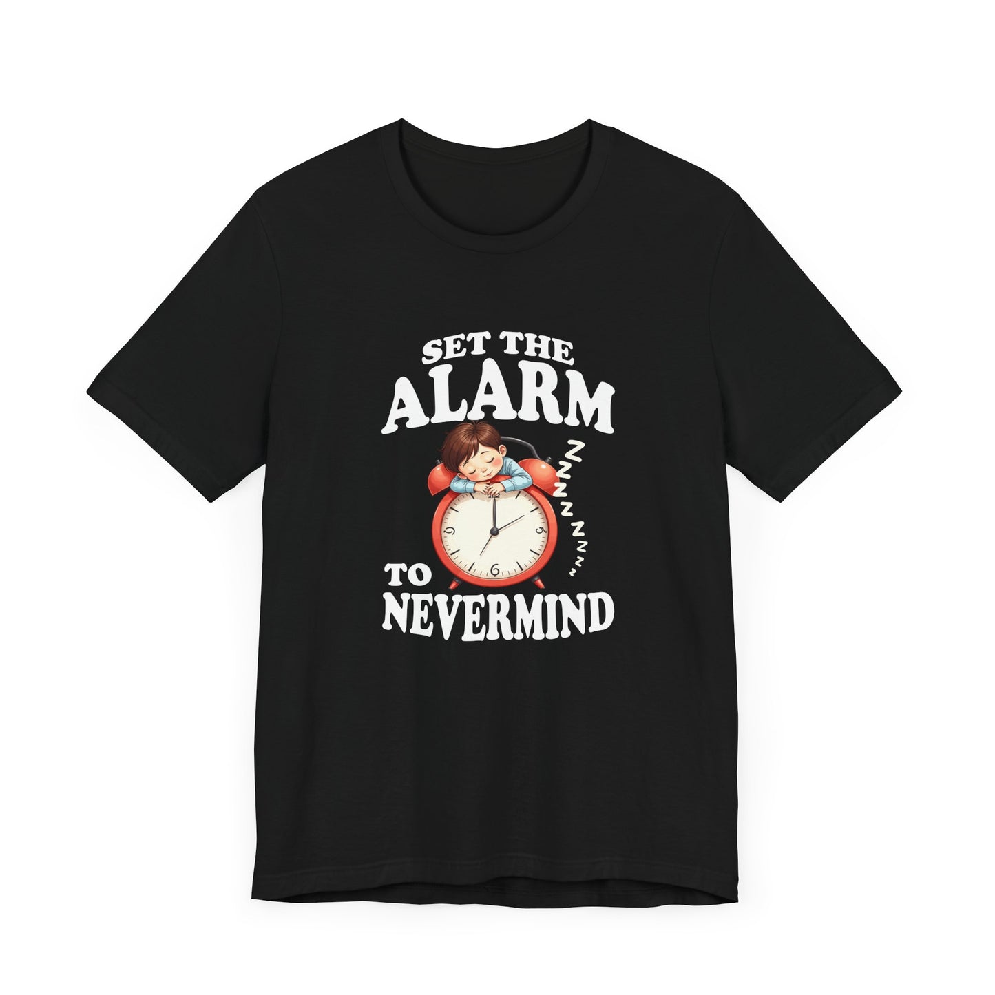 Set the Alarm to Never Mind – Sleeping Boy on Alarm Clock Graphic T-Shirt