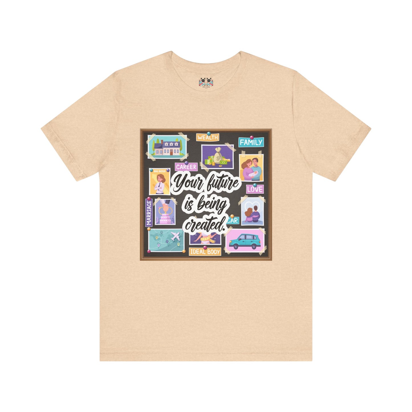 Your Future is Being Created - Vision Board Manifestation T-Shirt