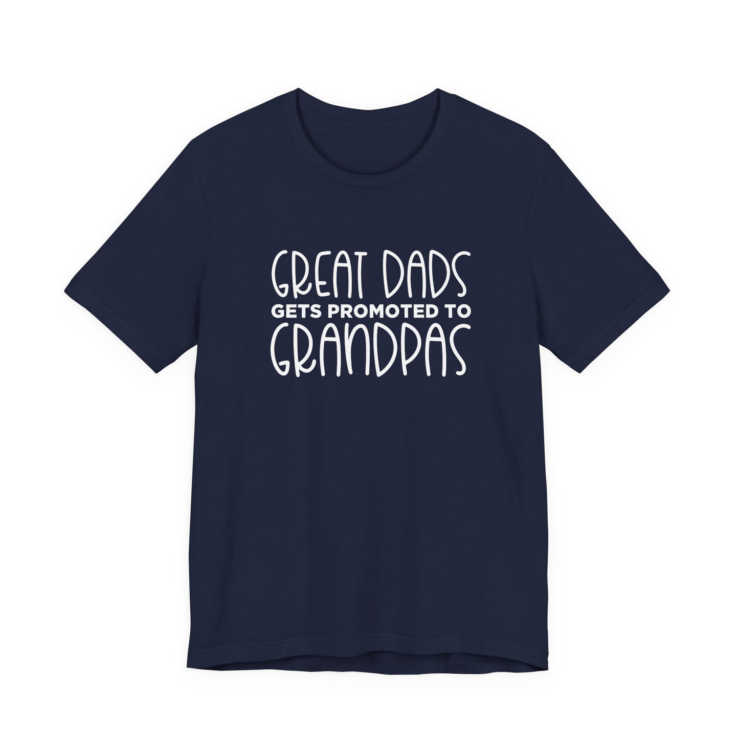 Great Dads Get Promoted to Grandpas T-Shirt – Proud Grandpa Promotion Tee