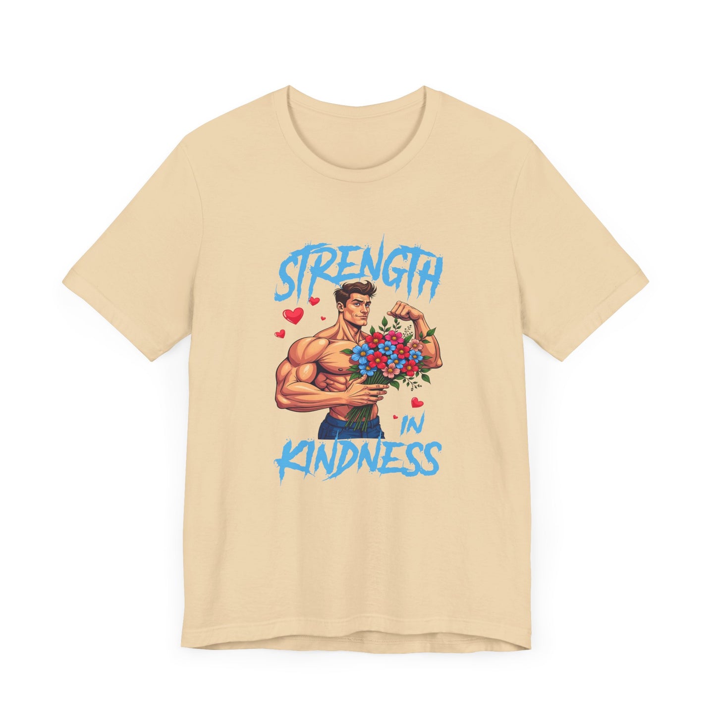 Strength in Kindness Shirt Bold Message Graphic Tee Inspiring Statement for Empaths Teachers Healers and Everyday Compassion Warriors
