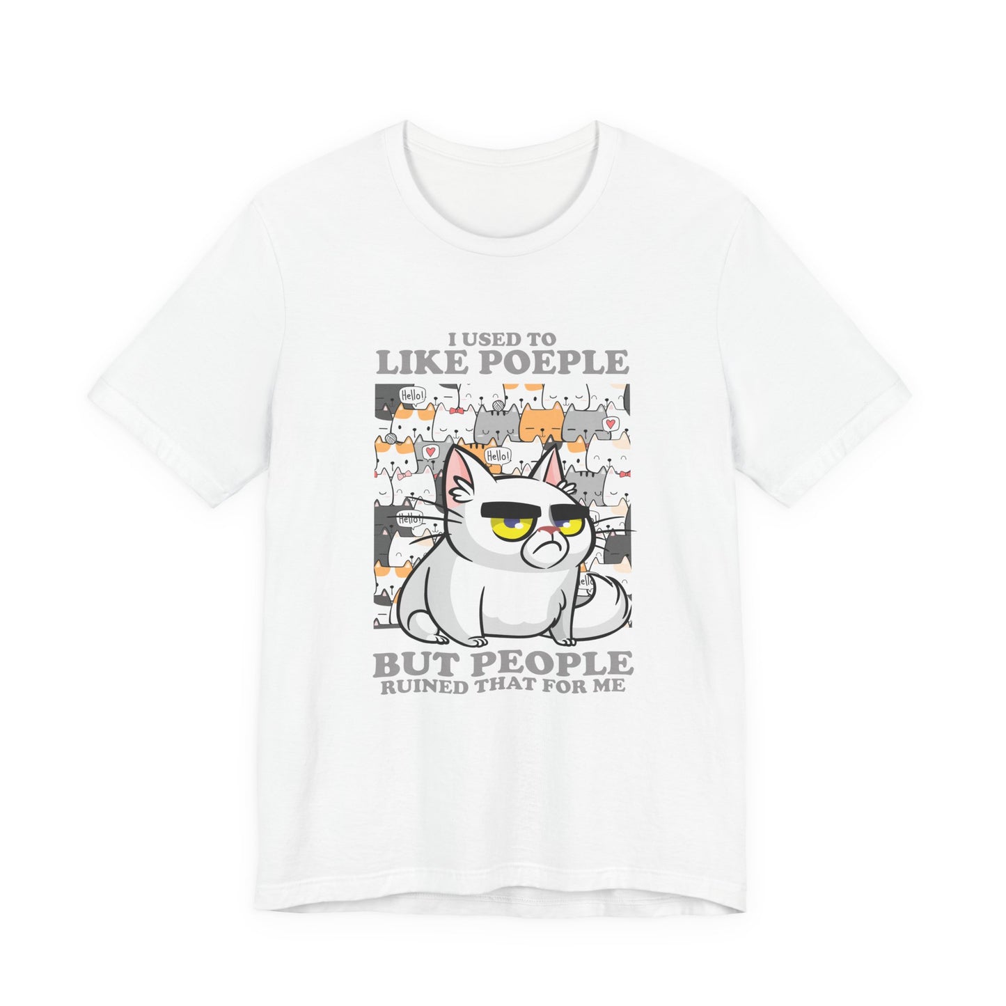 I Used To Like People But People Ruined That For Me T-Shirt – Moody Cat and Cats Background Graphic Tee